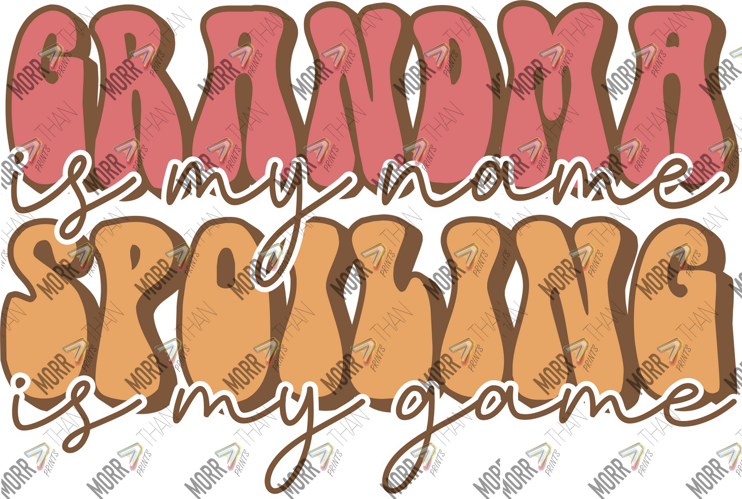 Grandma Is My Name Spoiling Is My Game