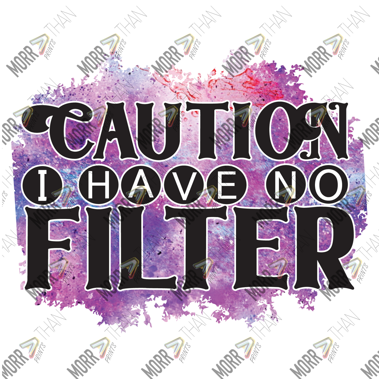 Caution I Have No Filter