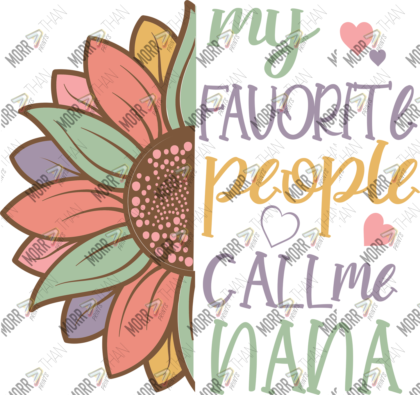 Favorite People Call Me Nana Split Flower