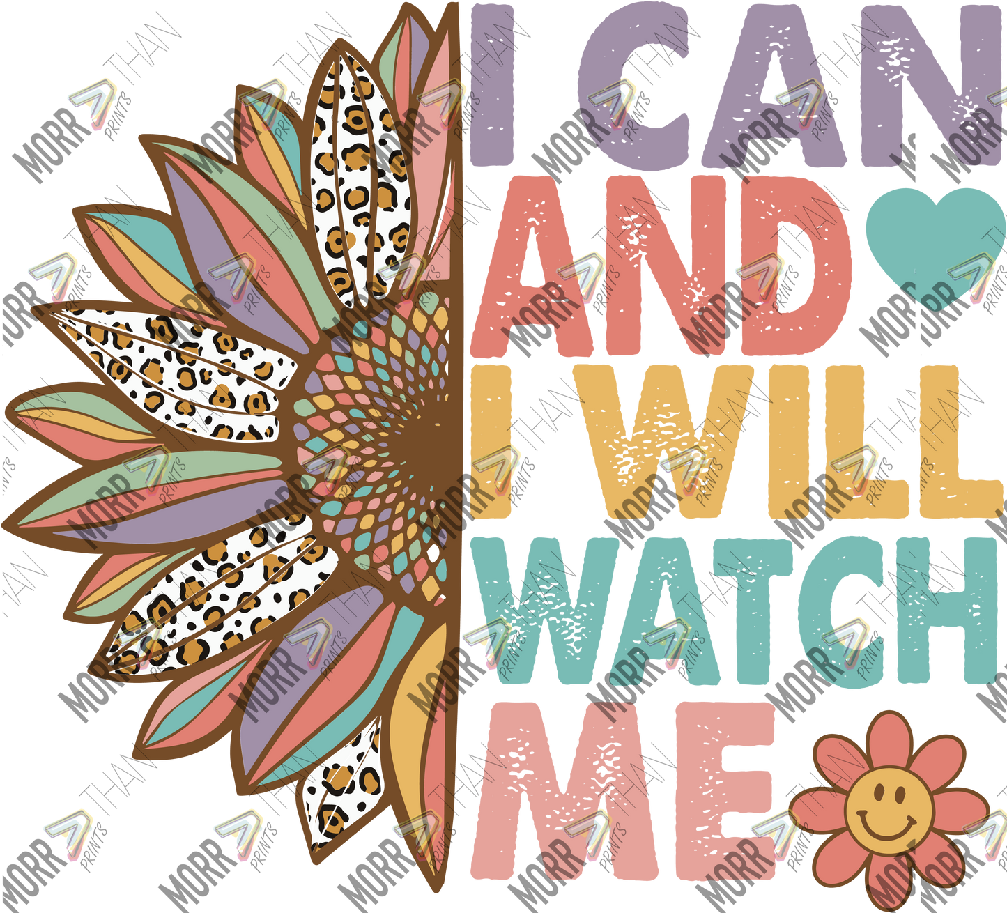 I Can and Will Catch Me Colorful Flower Split
