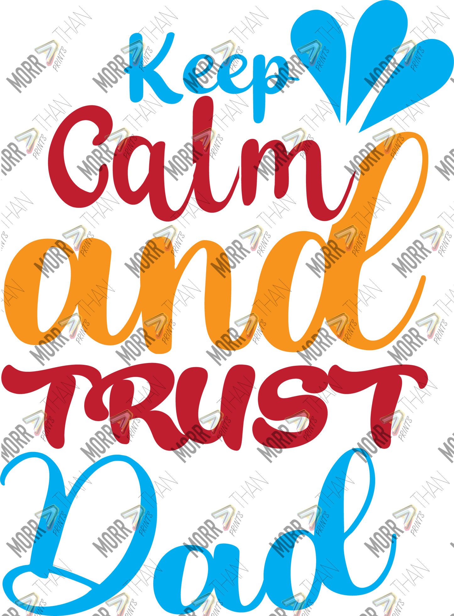 Keep Calm and Trust Dad