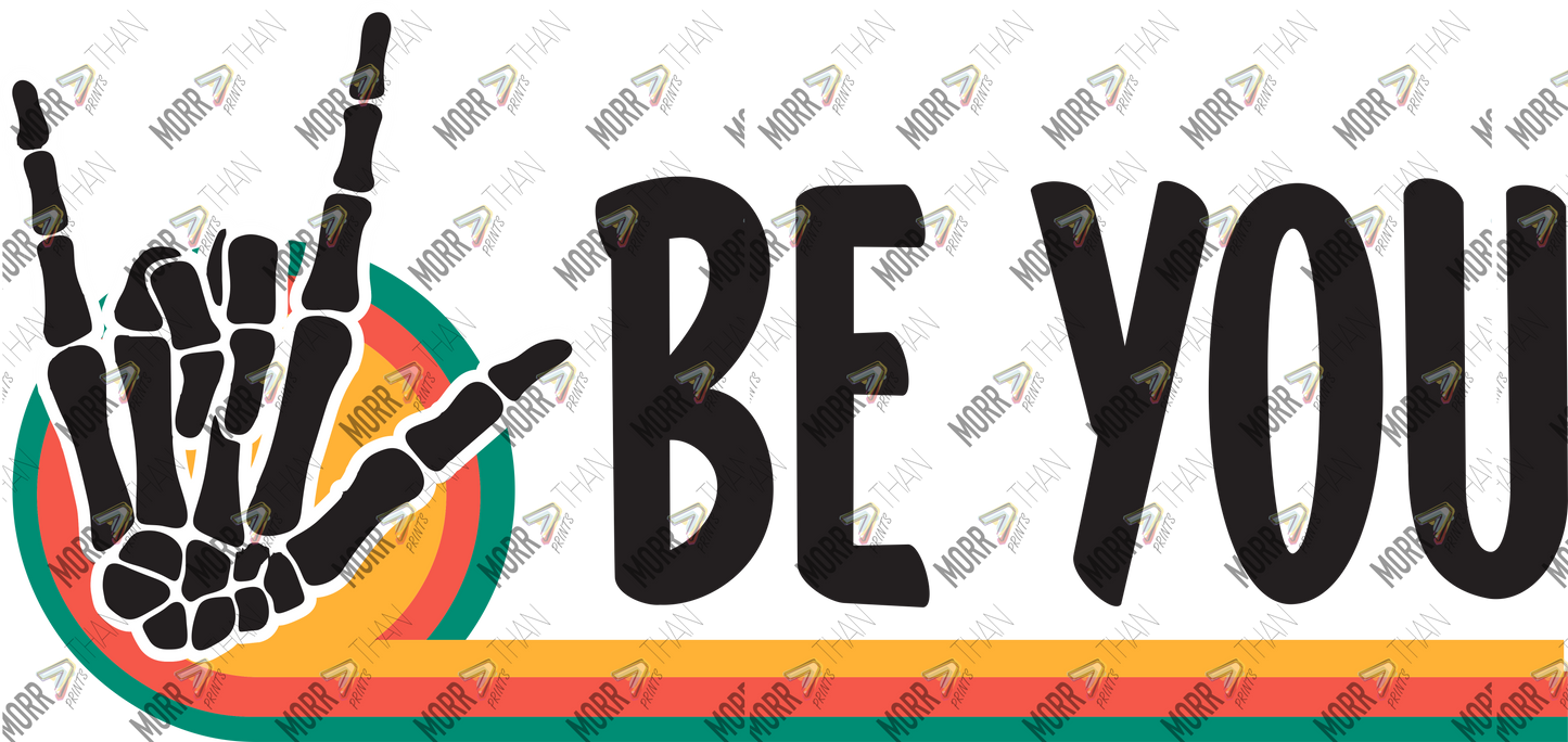 Be You Love Skeleton Hand