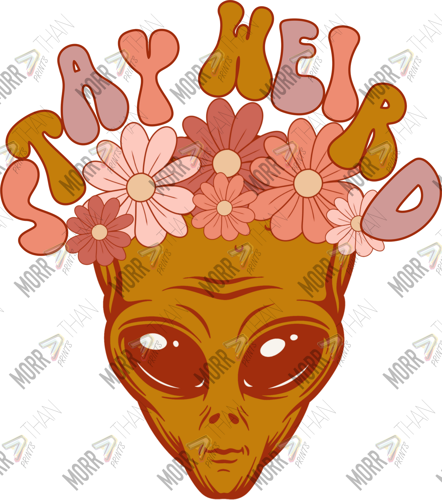 Stay Weird Alien DTF Print