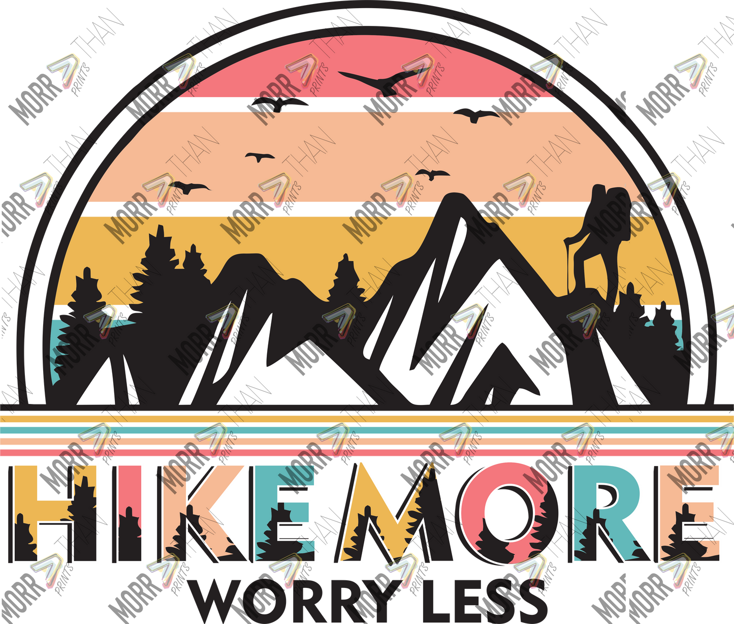 Hike More Worry Less Mountains