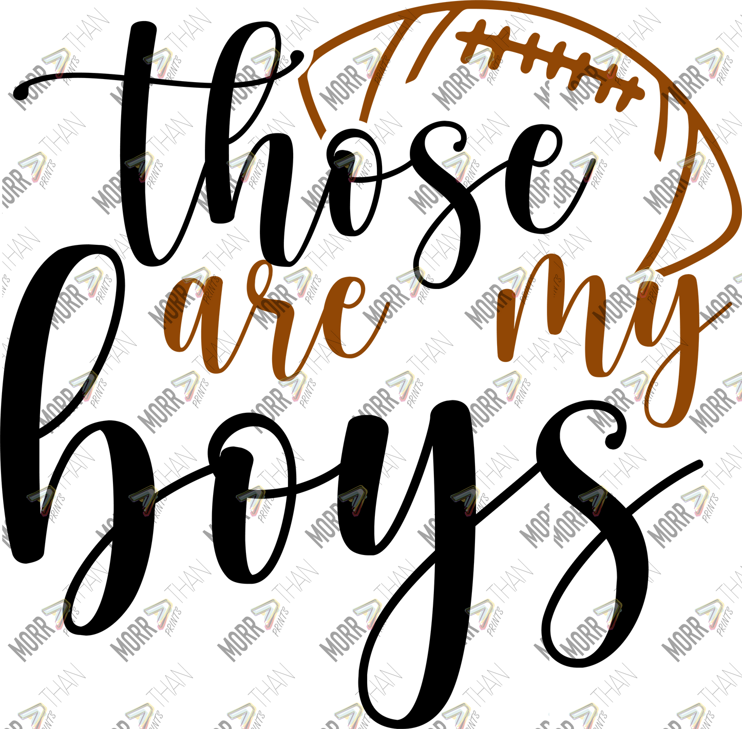 Those Are My Boys Football