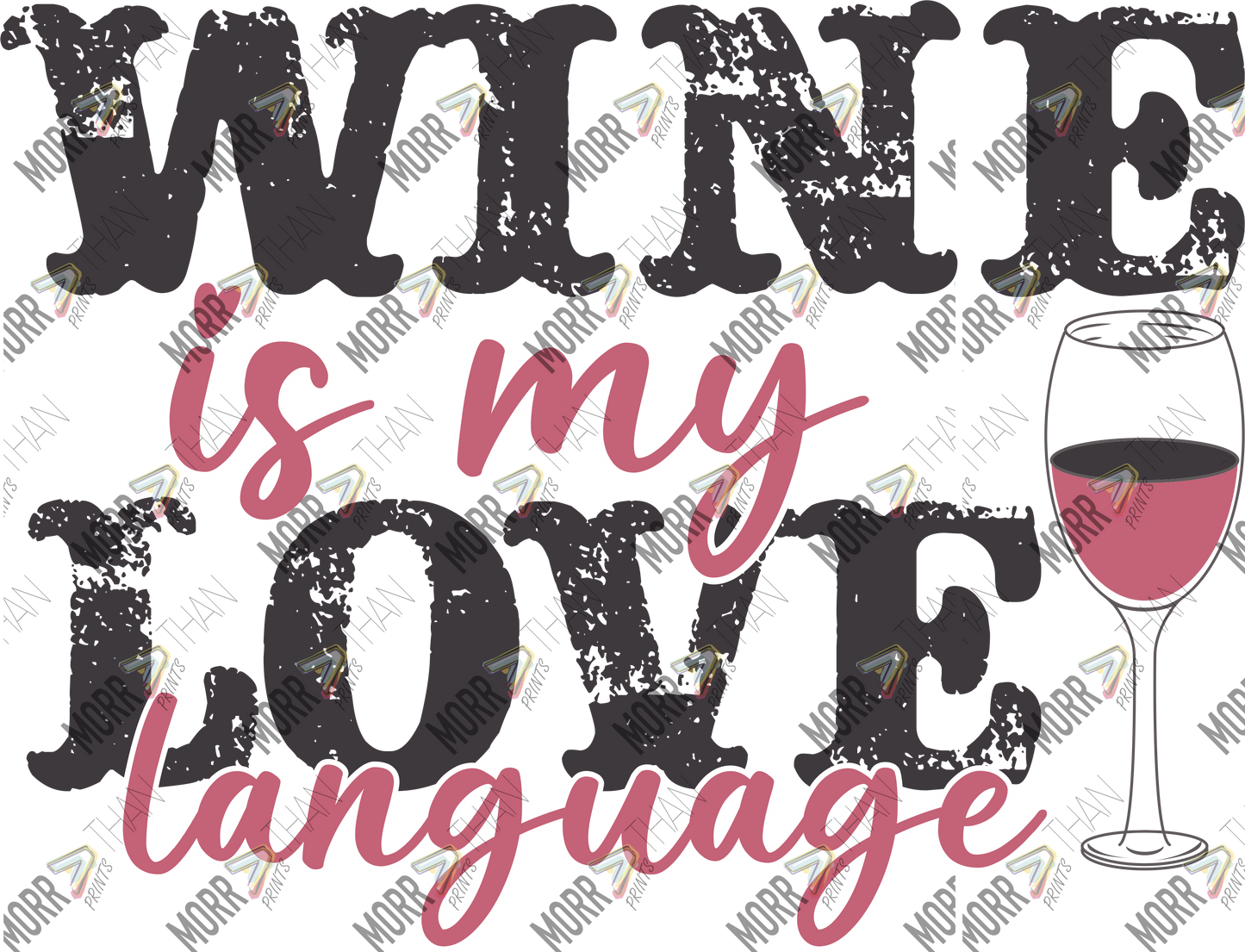 Wine Is My Love Language Wine Glass