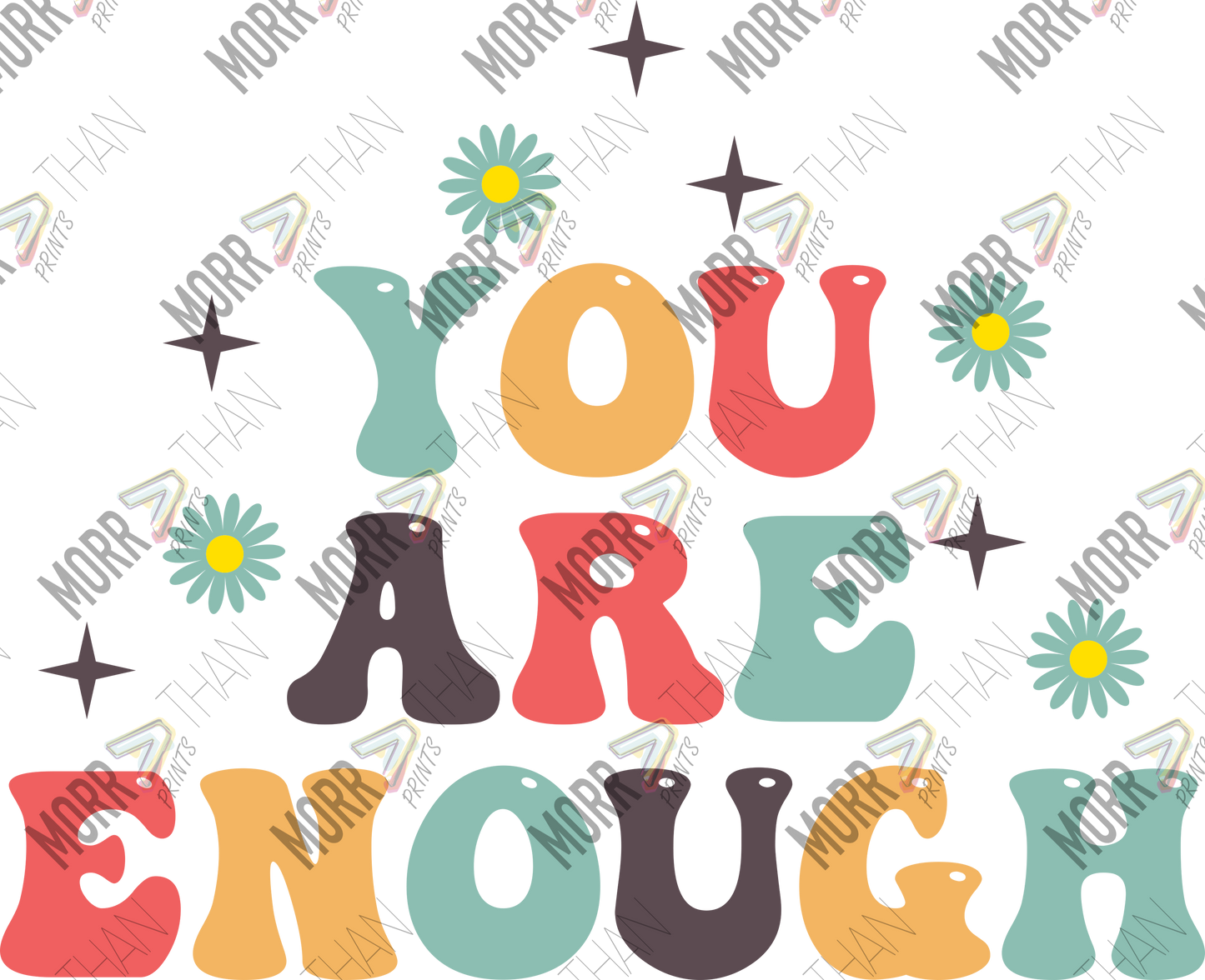 You are Enough Text DTF Print