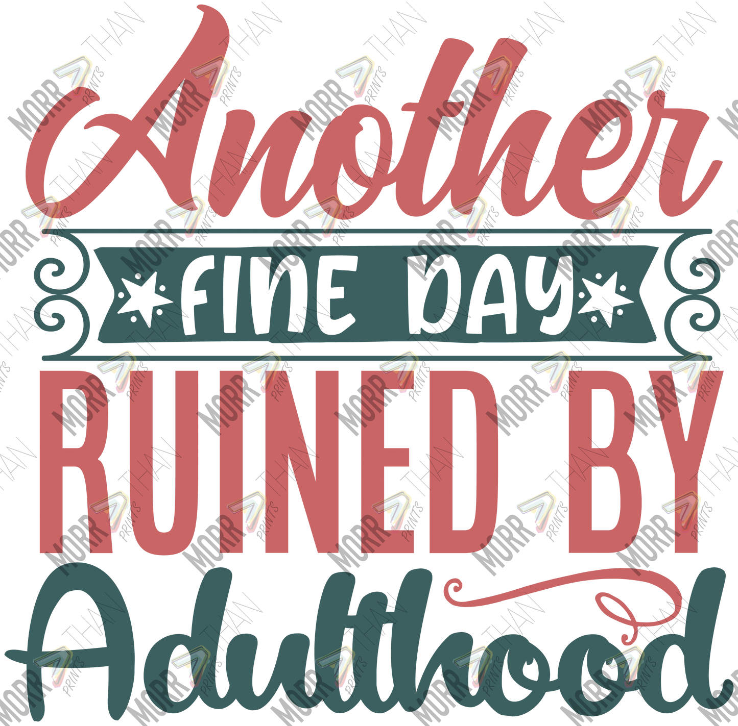 Day Ruined By Adulthood DTF Print