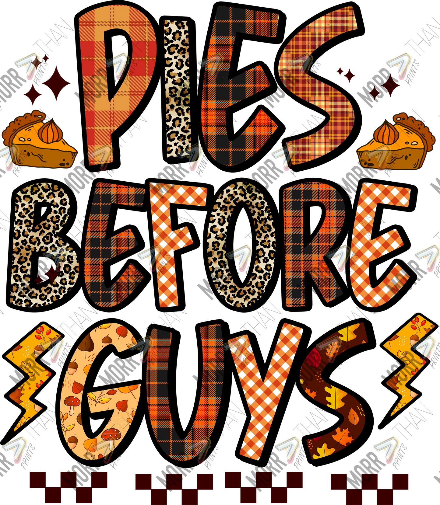 Pies Before Guys Bolts DTF Print