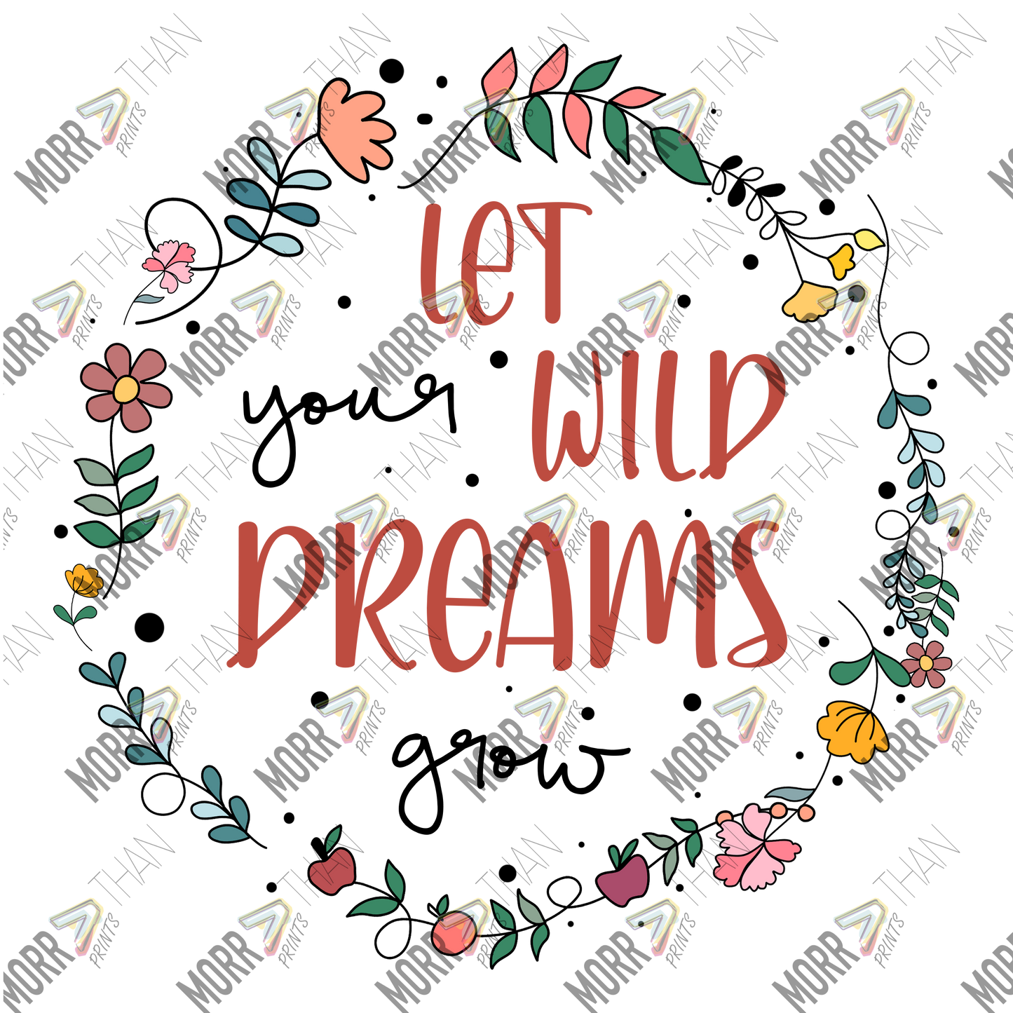 Let Your Wild Dreams Grow Floral Frame