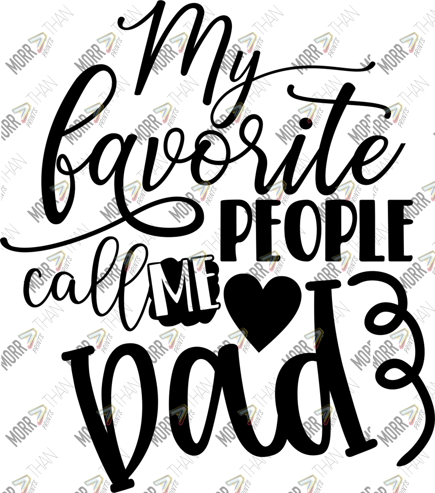 My Favorite People Call Me Dad Block