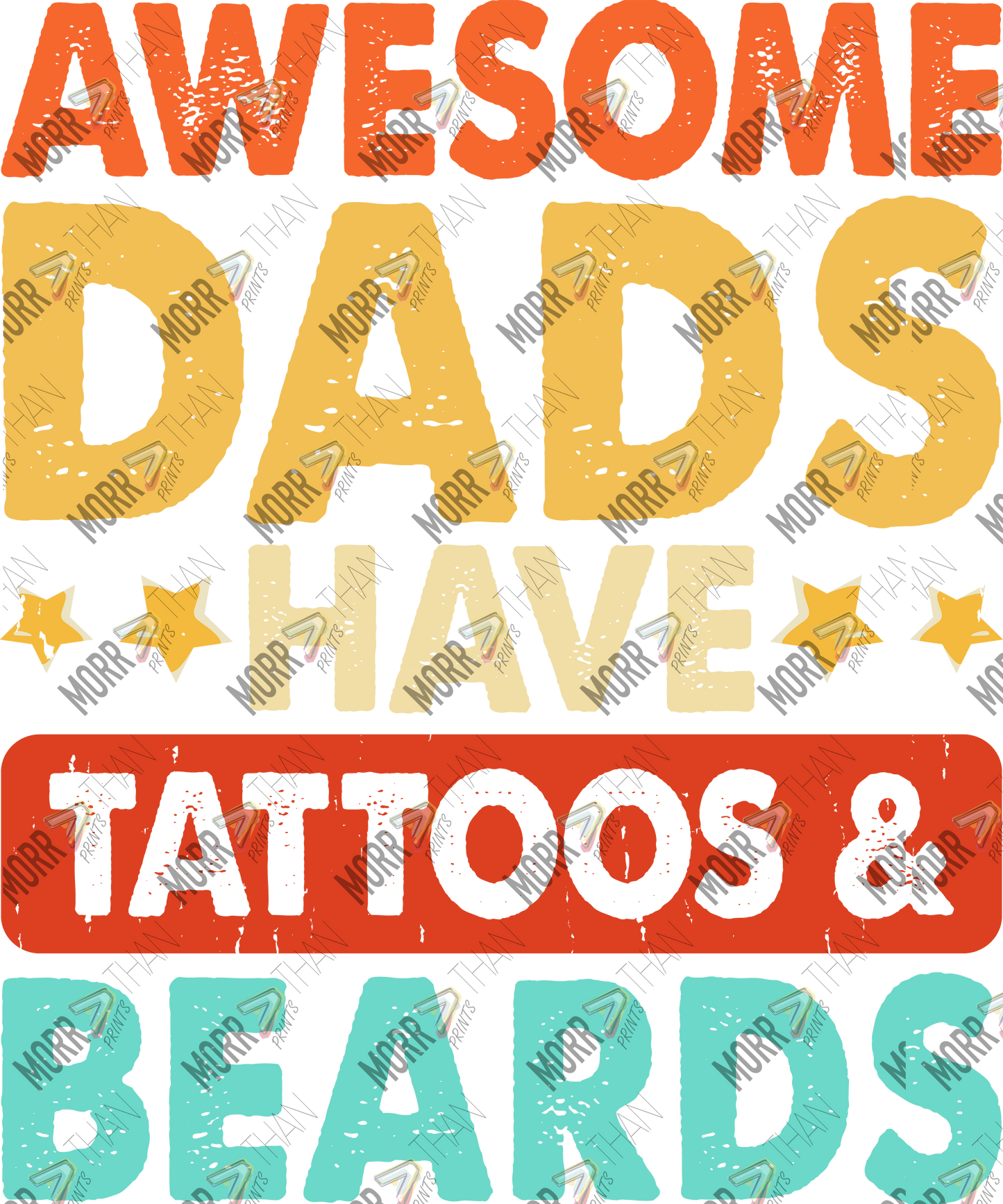Awesome Dads Have Tattoos and Beards