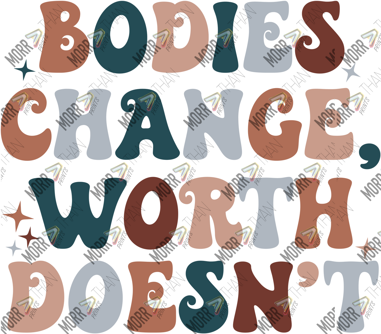 Bodies Change Worth Doesn't
