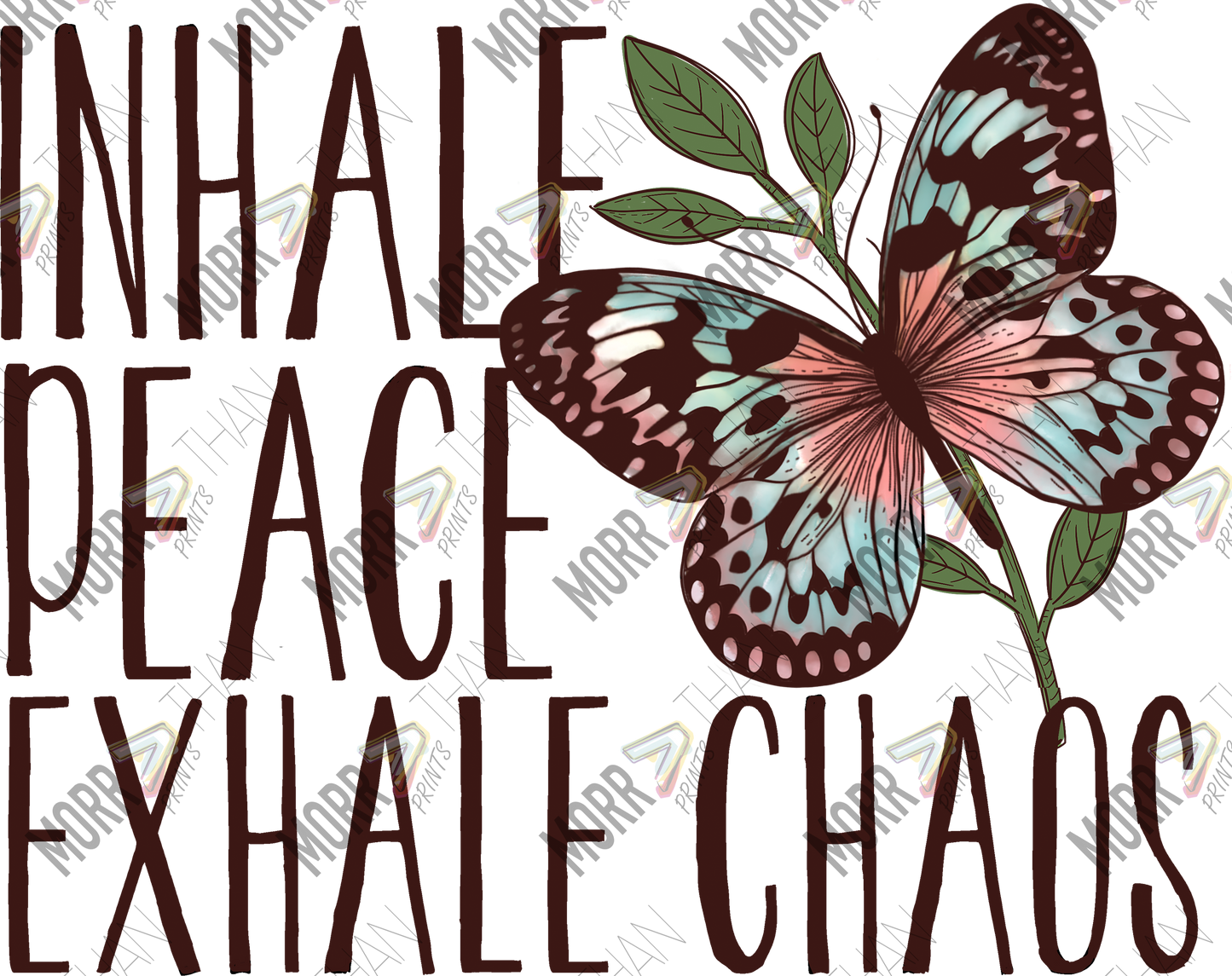 Inhale Peace Exhale Chaos Butterfly
