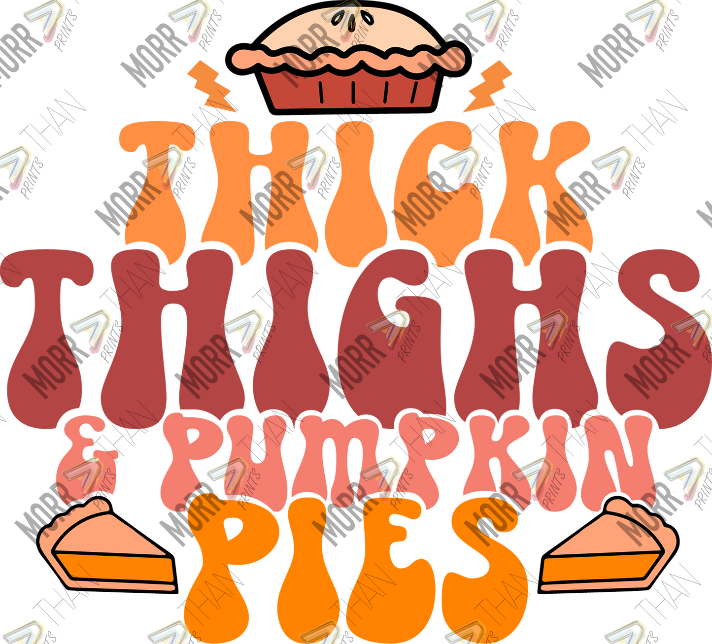 Thick Thighs and Pumpkin Pies Multiple DTF Print