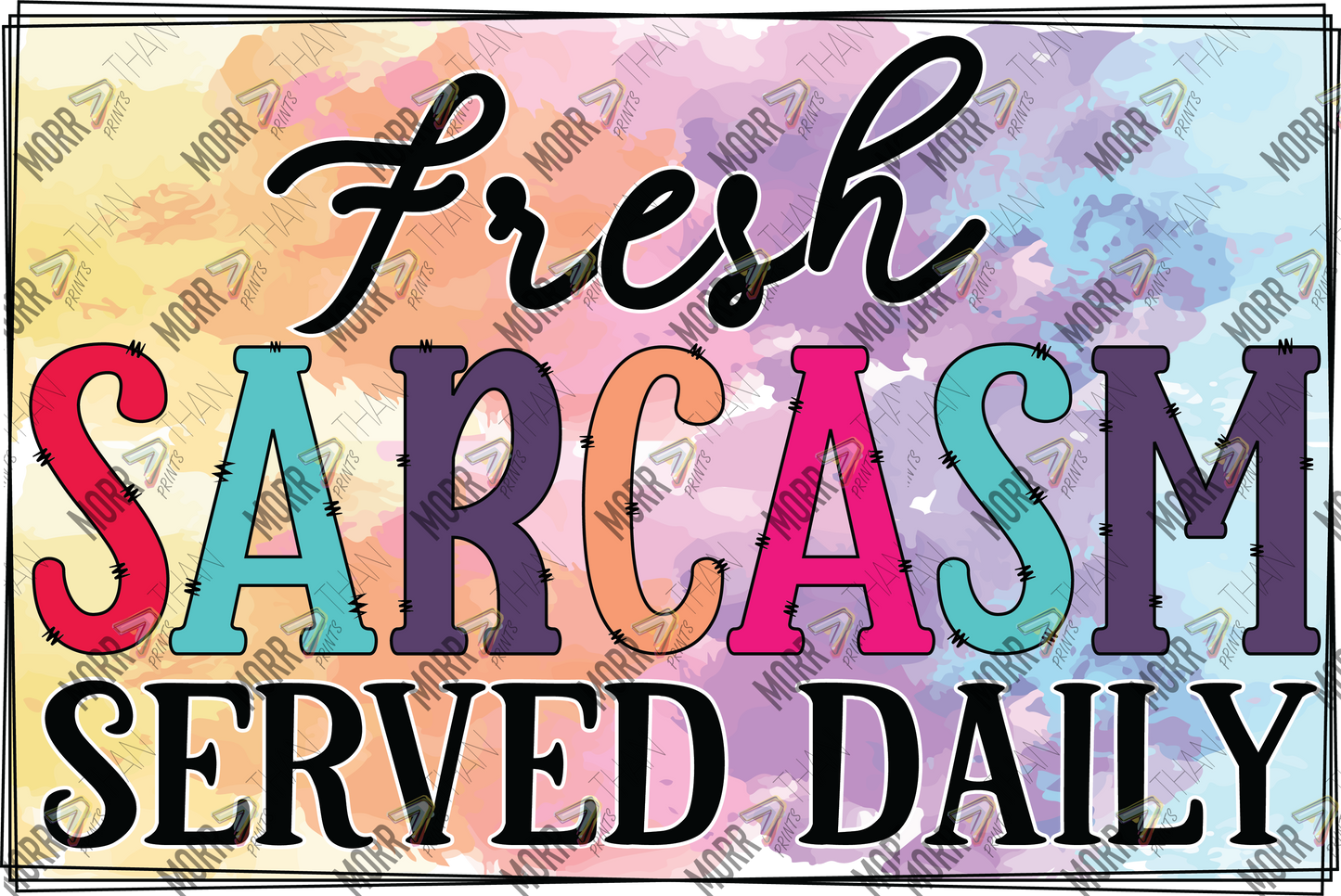 Fresh Sarcasm Served Daily Frame