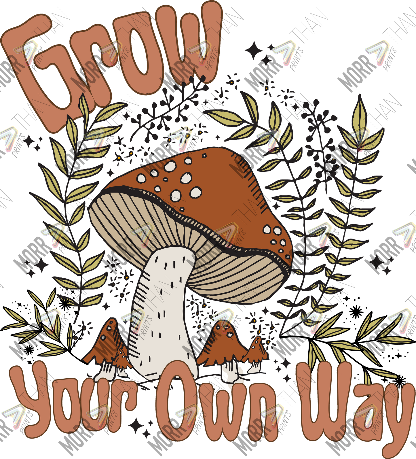 Grow Your Own Way DTF Print
