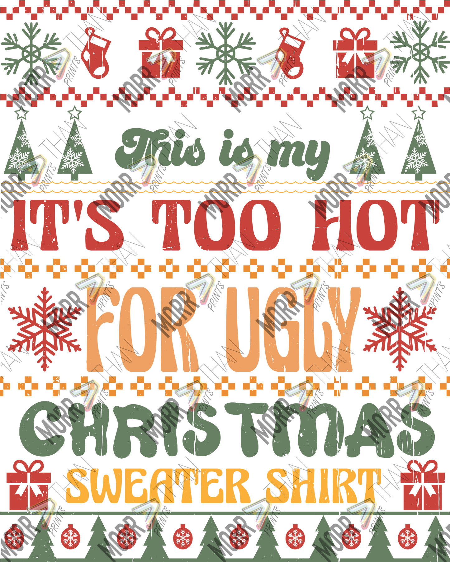 Too Hot For An Ugly Christmas Sweater Shirt