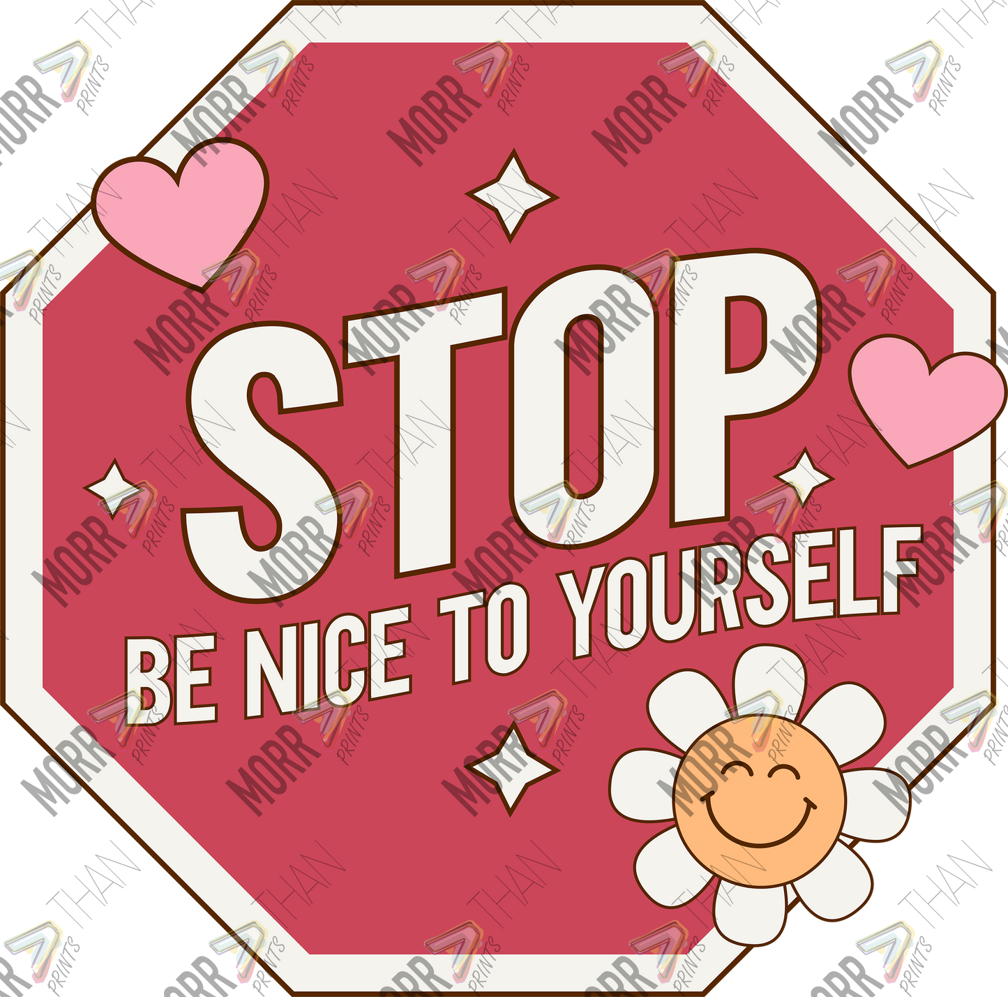 Be Nice to Yourself Stop Sign DTF Print