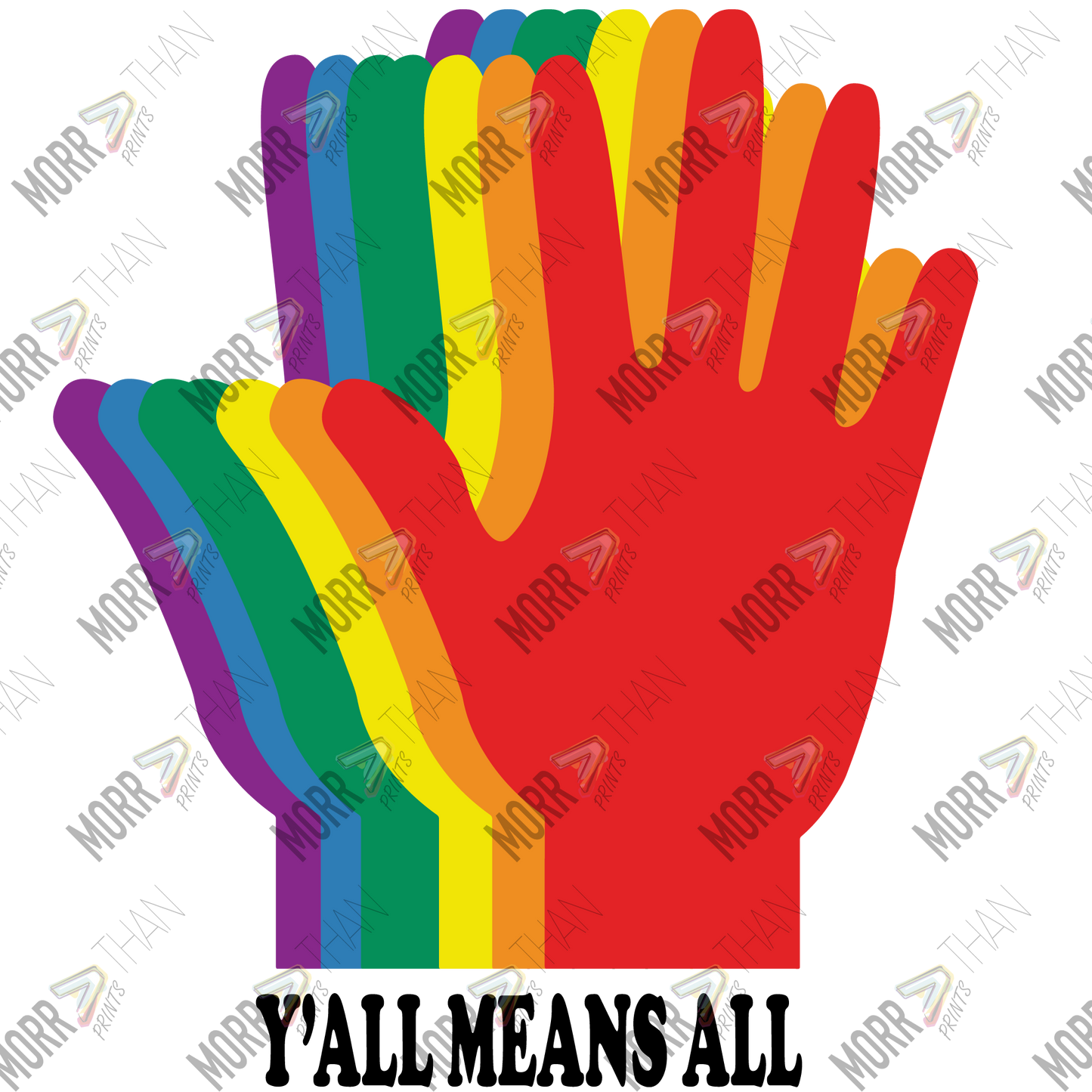 Y'all Means All Rainbow Hands
