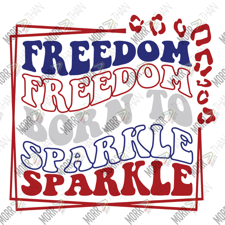 Freedom Born to Sparkle