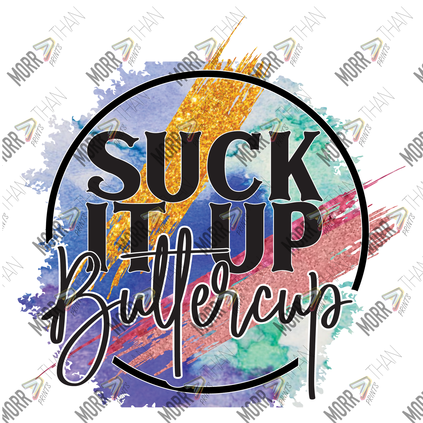 Suck It Up Buttercup