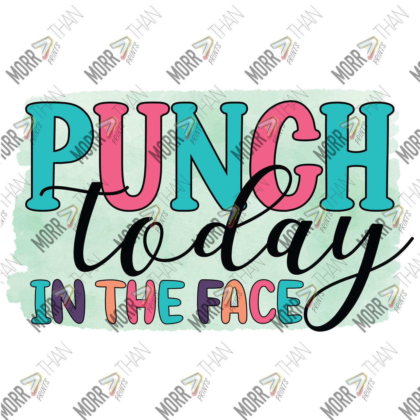 Punch Today In The Face Teal