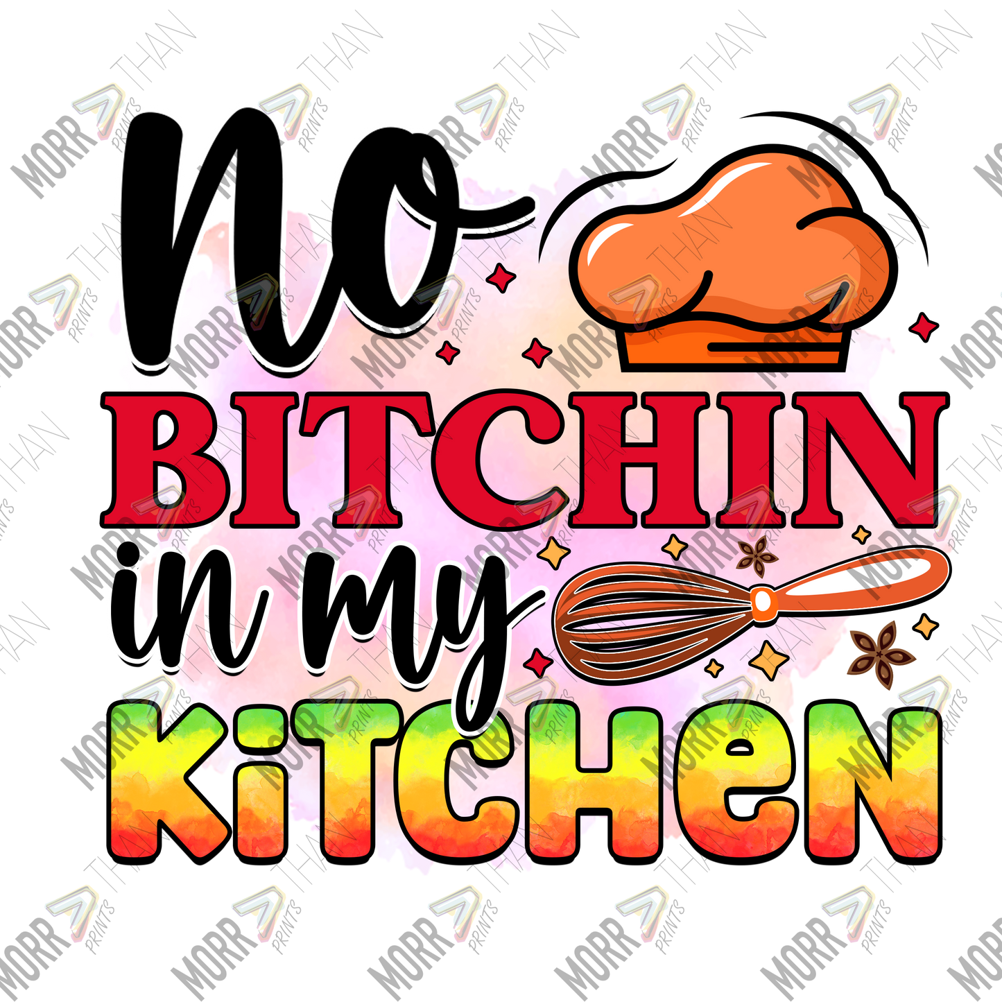 No Bitchin In My Kitchen