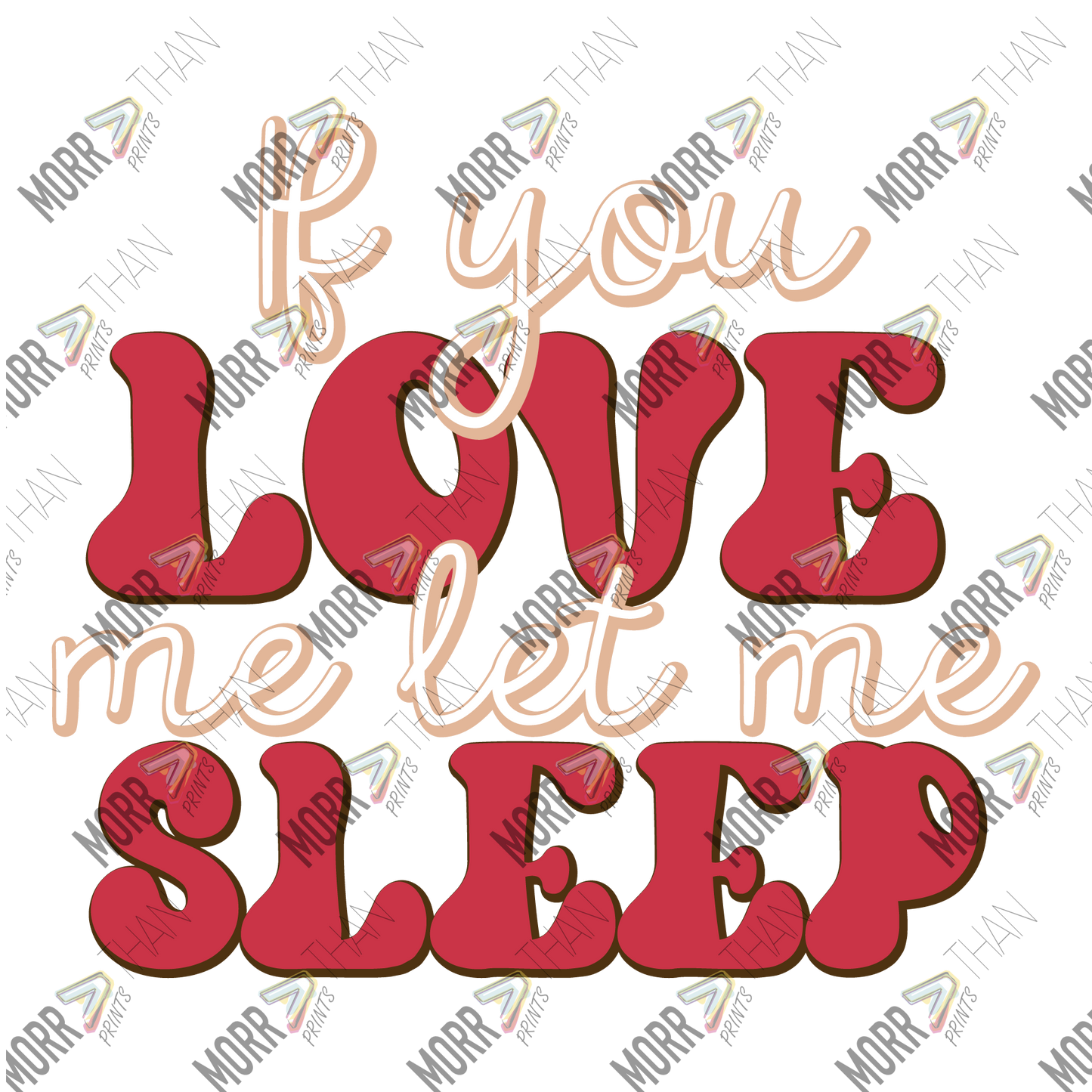 If You Love Me Let Me Sleep Bubble