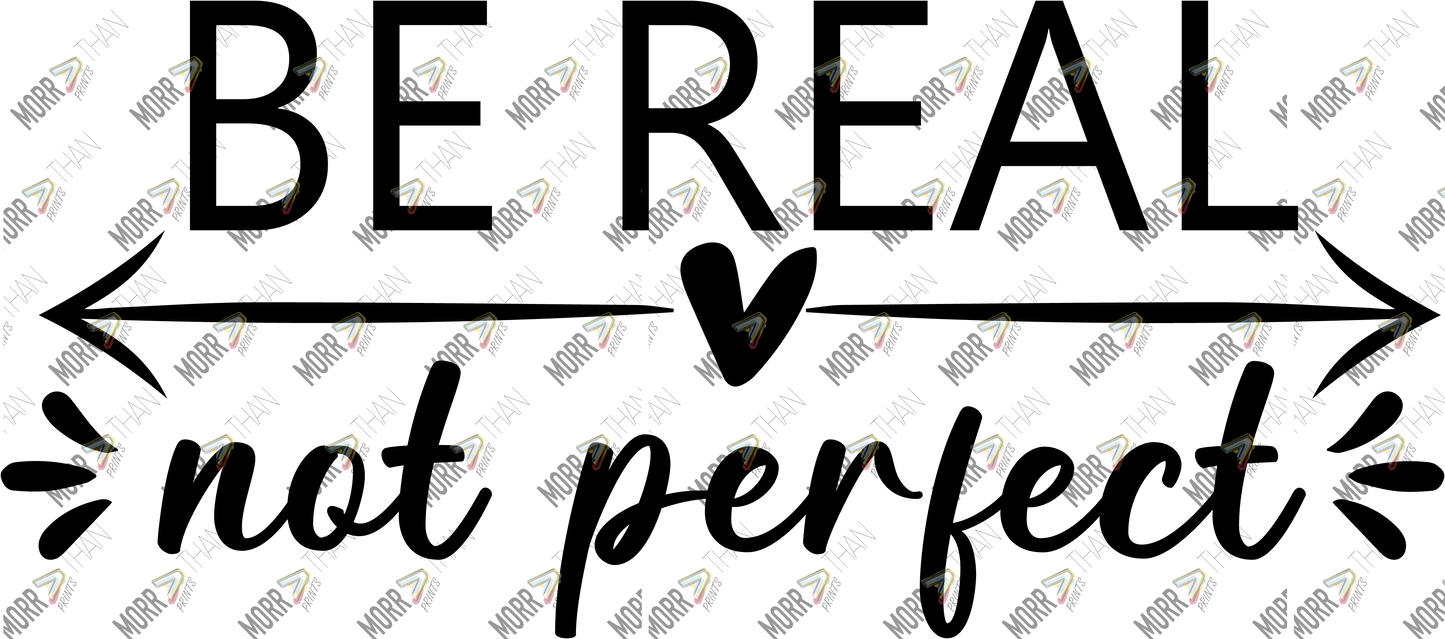 Be Real Not Perfect Arrows