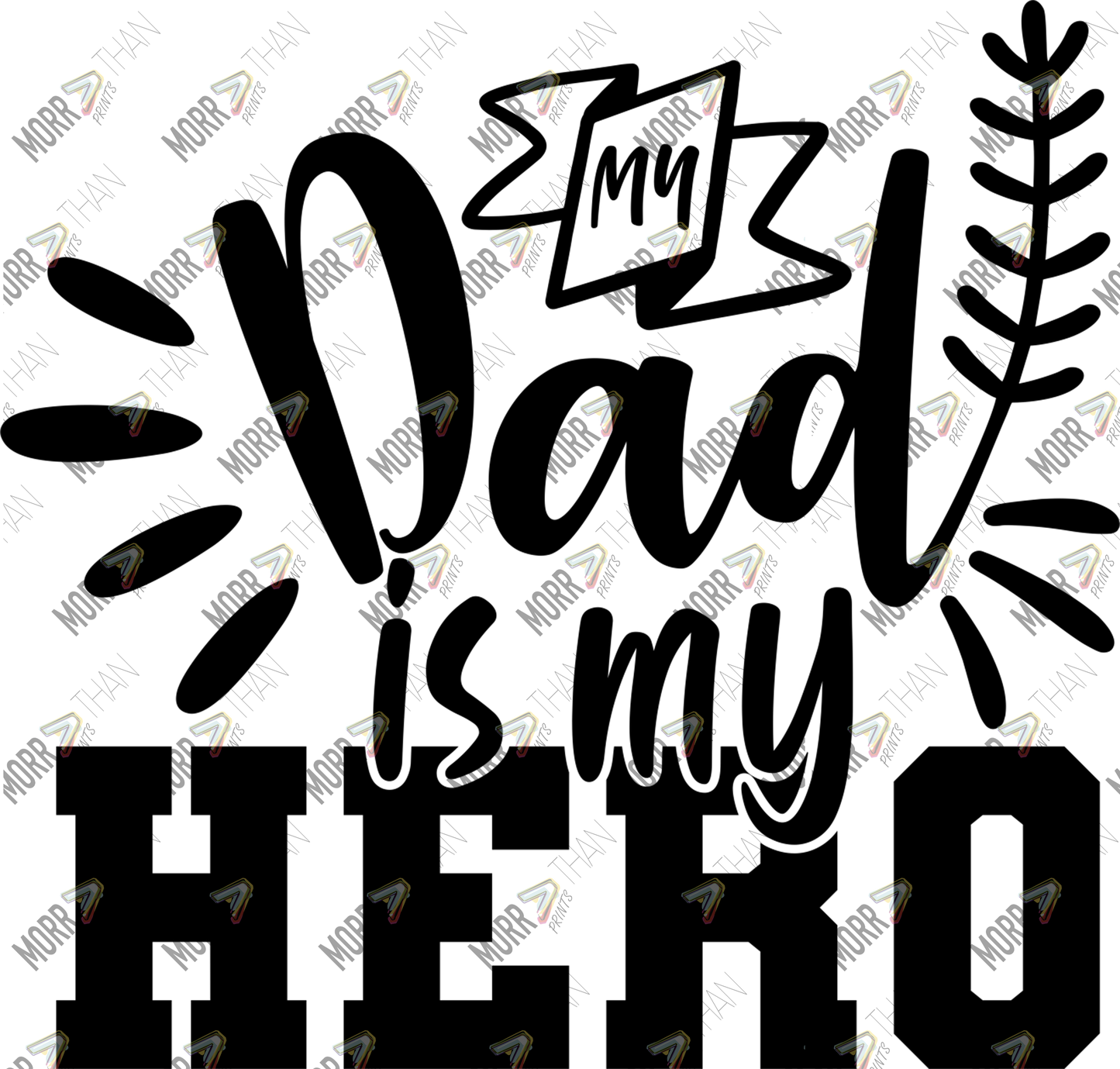 My Dad Is My Hero Bold