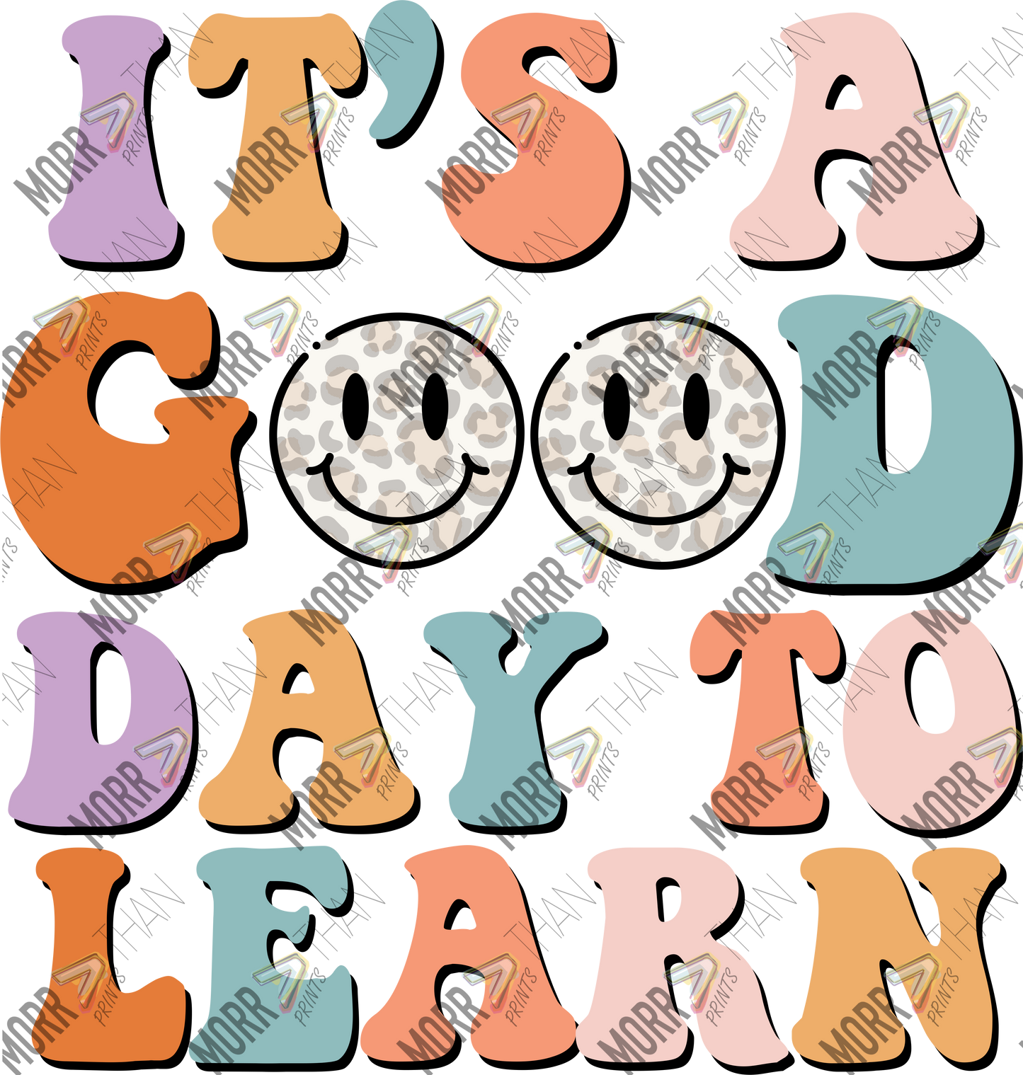 It's A Good Day To Learn Leopard Smileys