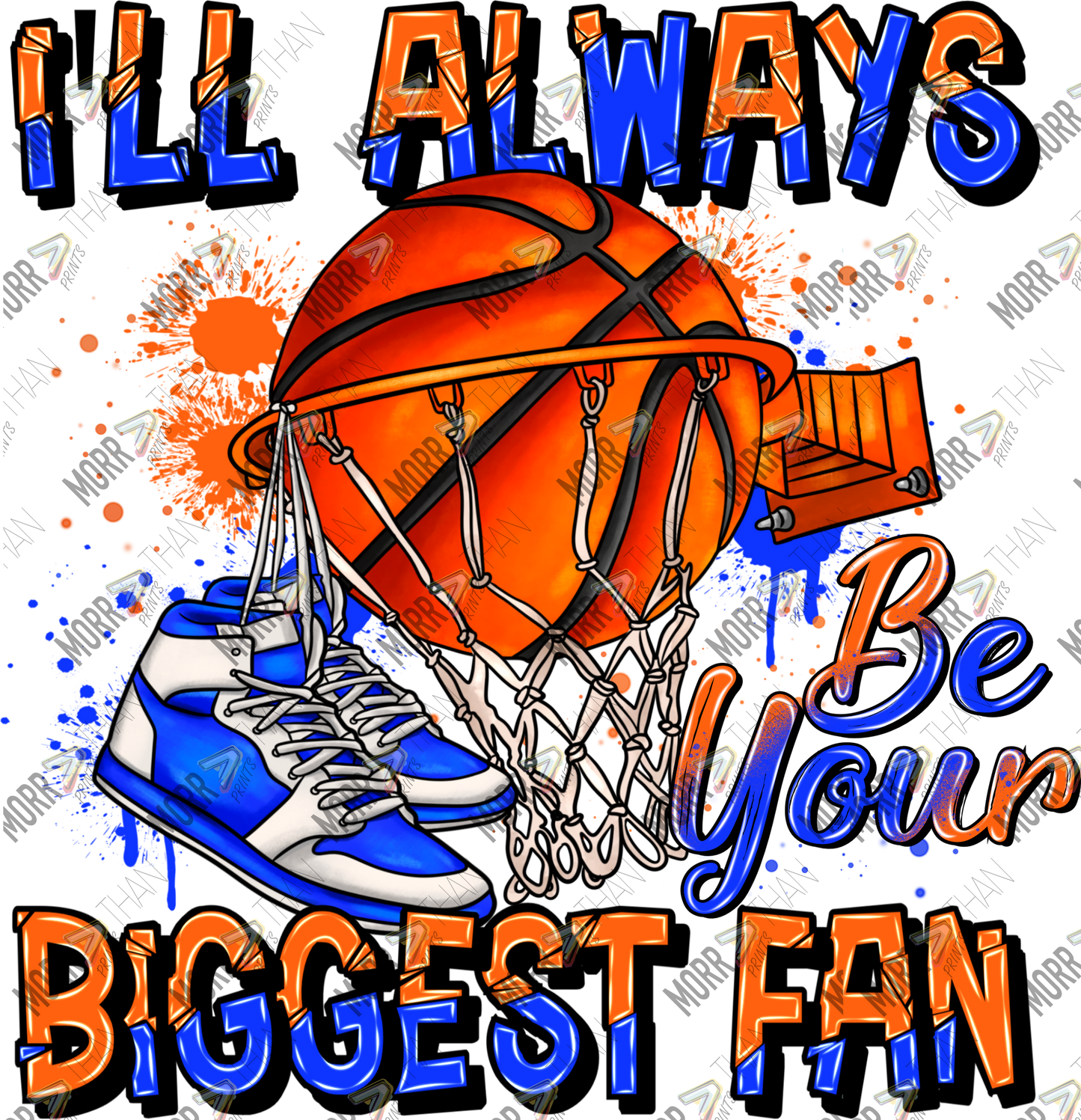 Always Be Your Biggest Fan Basketball
