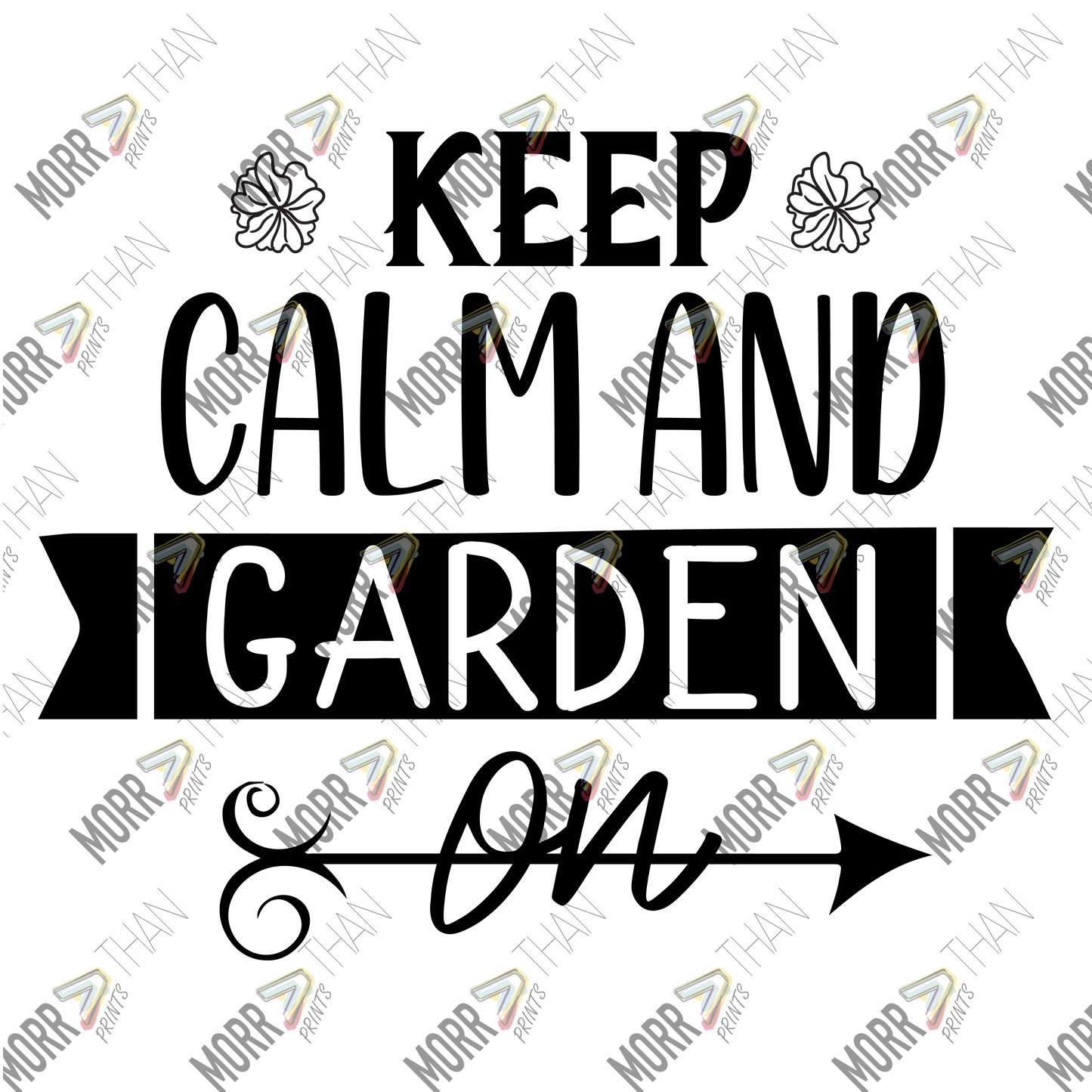 Keep Calm and Garden On Arrow