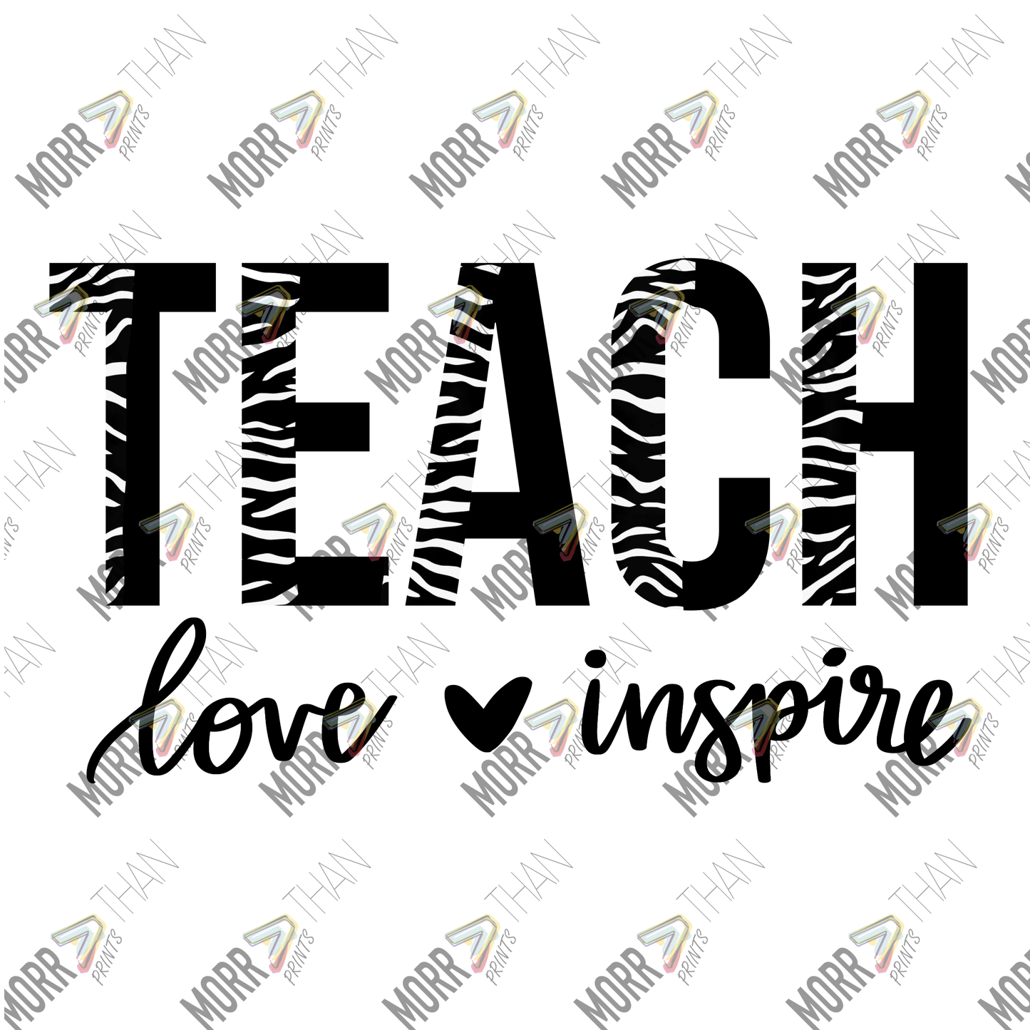 Teach Love Inspire Zebra Letters