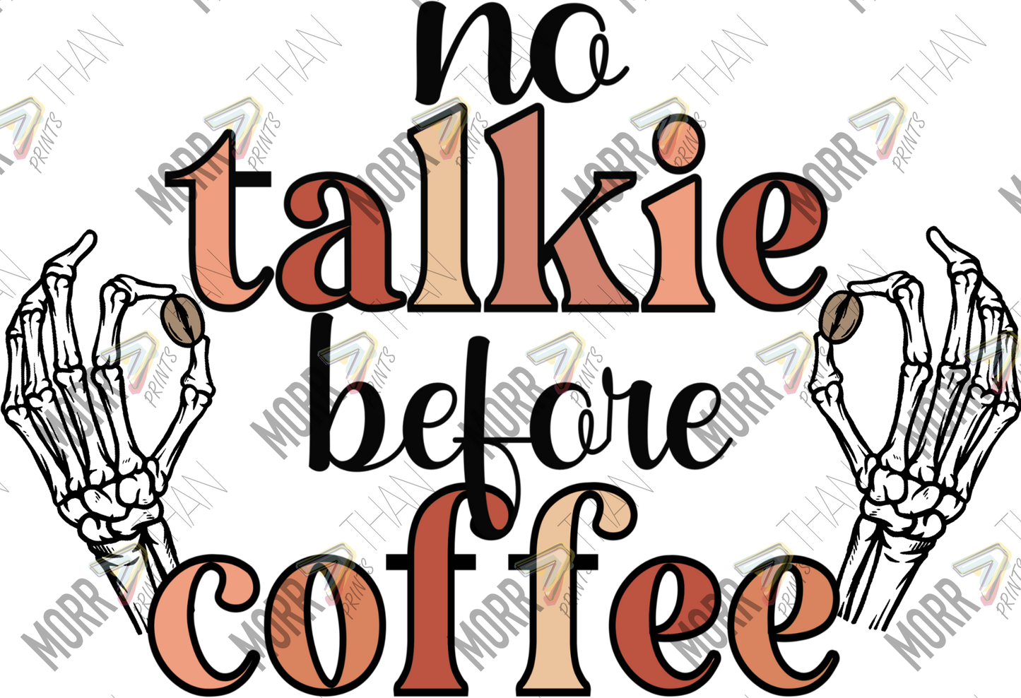 No Talkie Before Coffee DTF Print