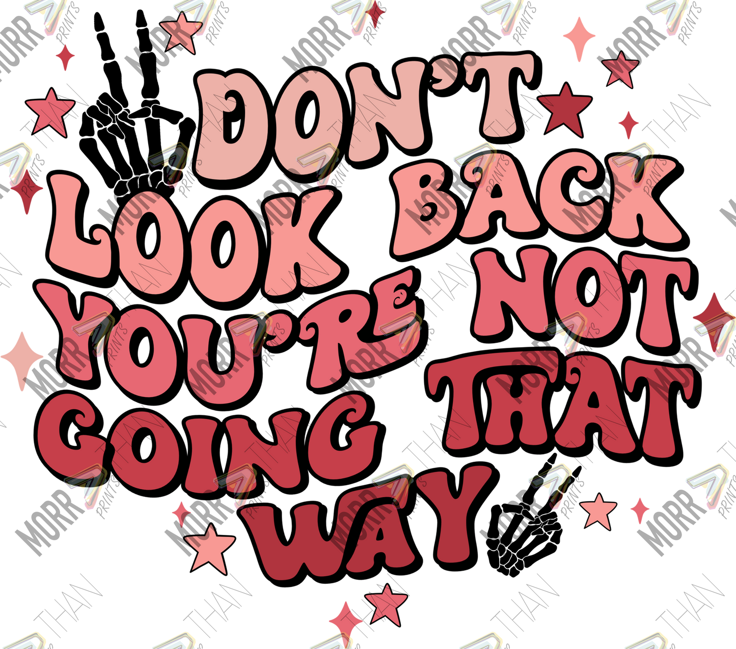 Don't Look Back DTF Print