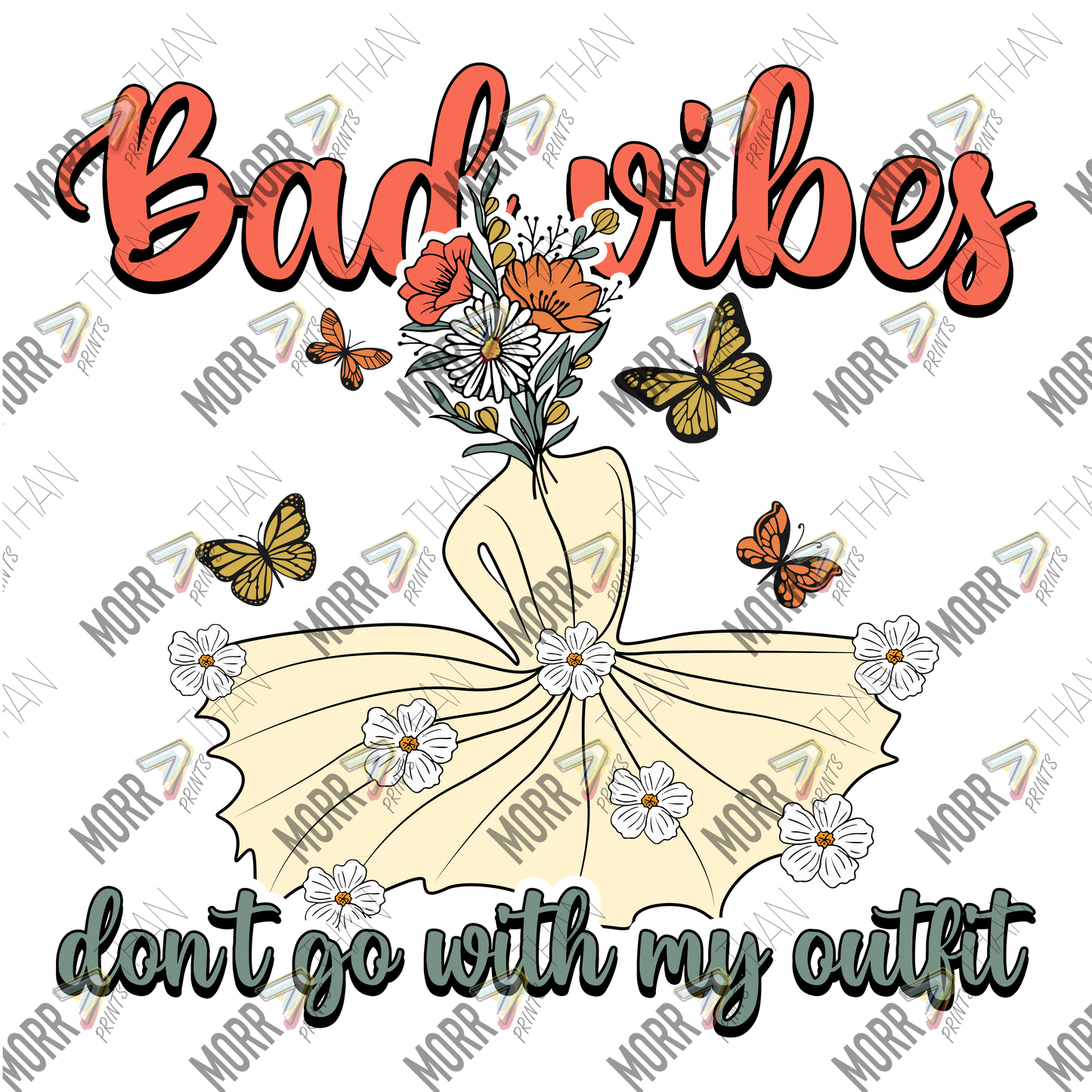 Bad Vibes Don't Go With My Outfit