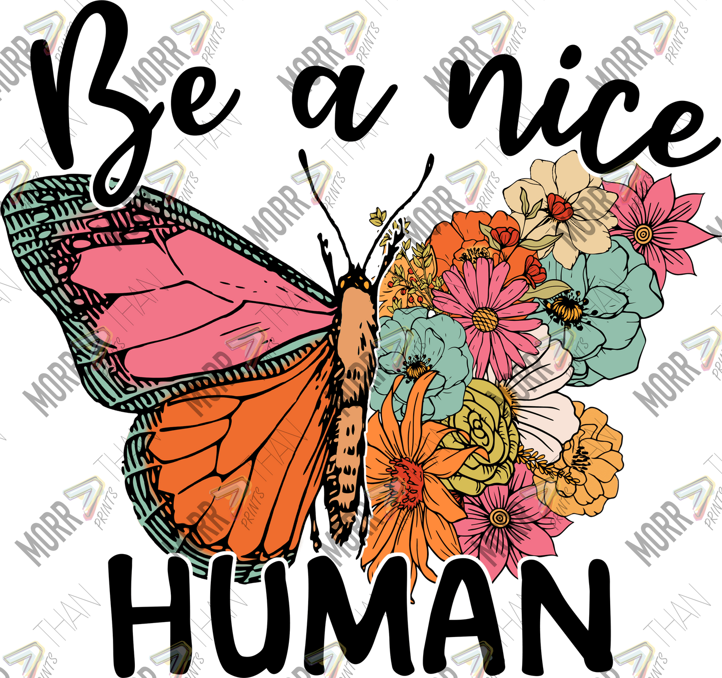 Be a Nice Human Butterfly Flowers
