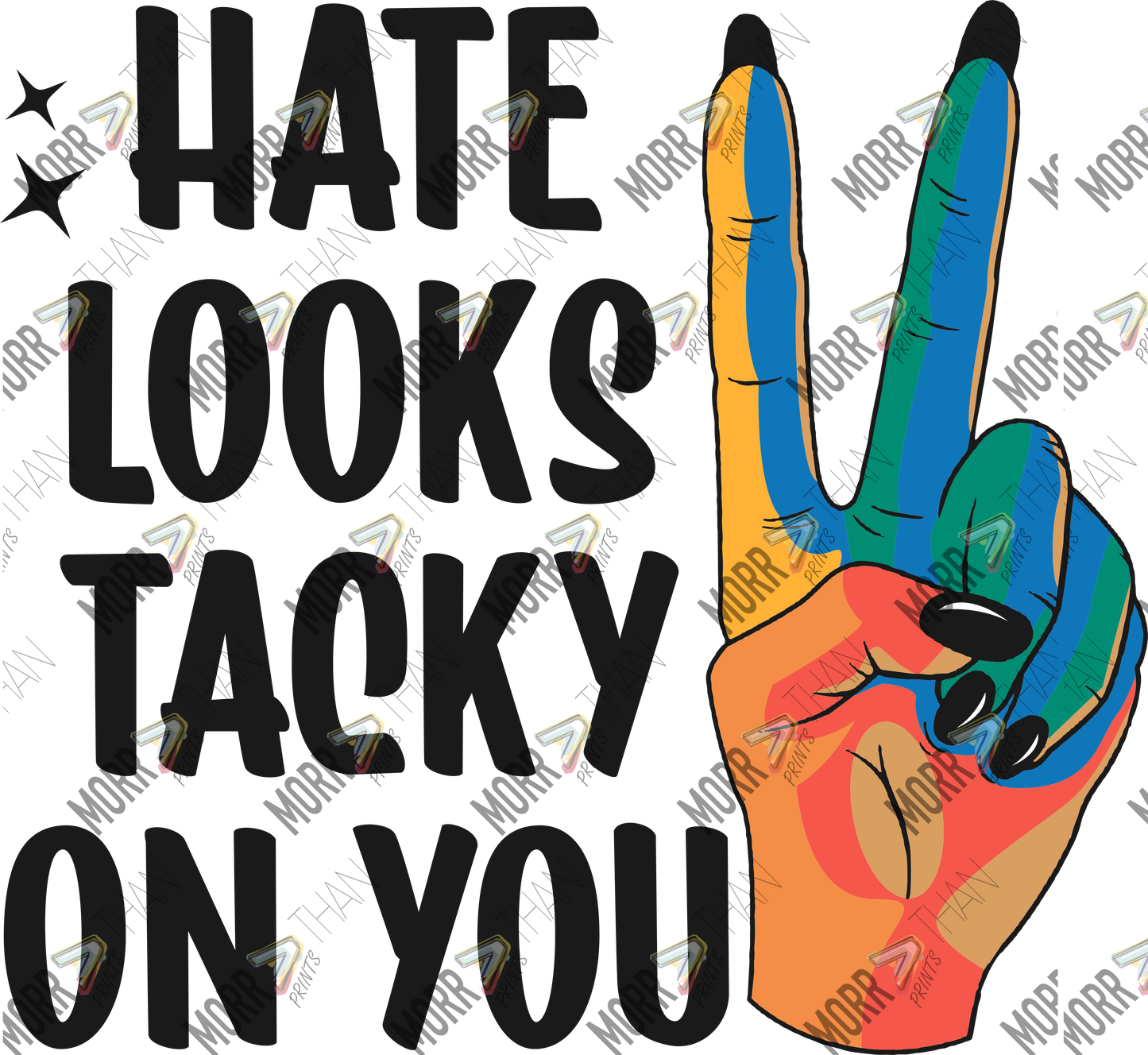 Hate Looks Tacky On You Peace Fingers