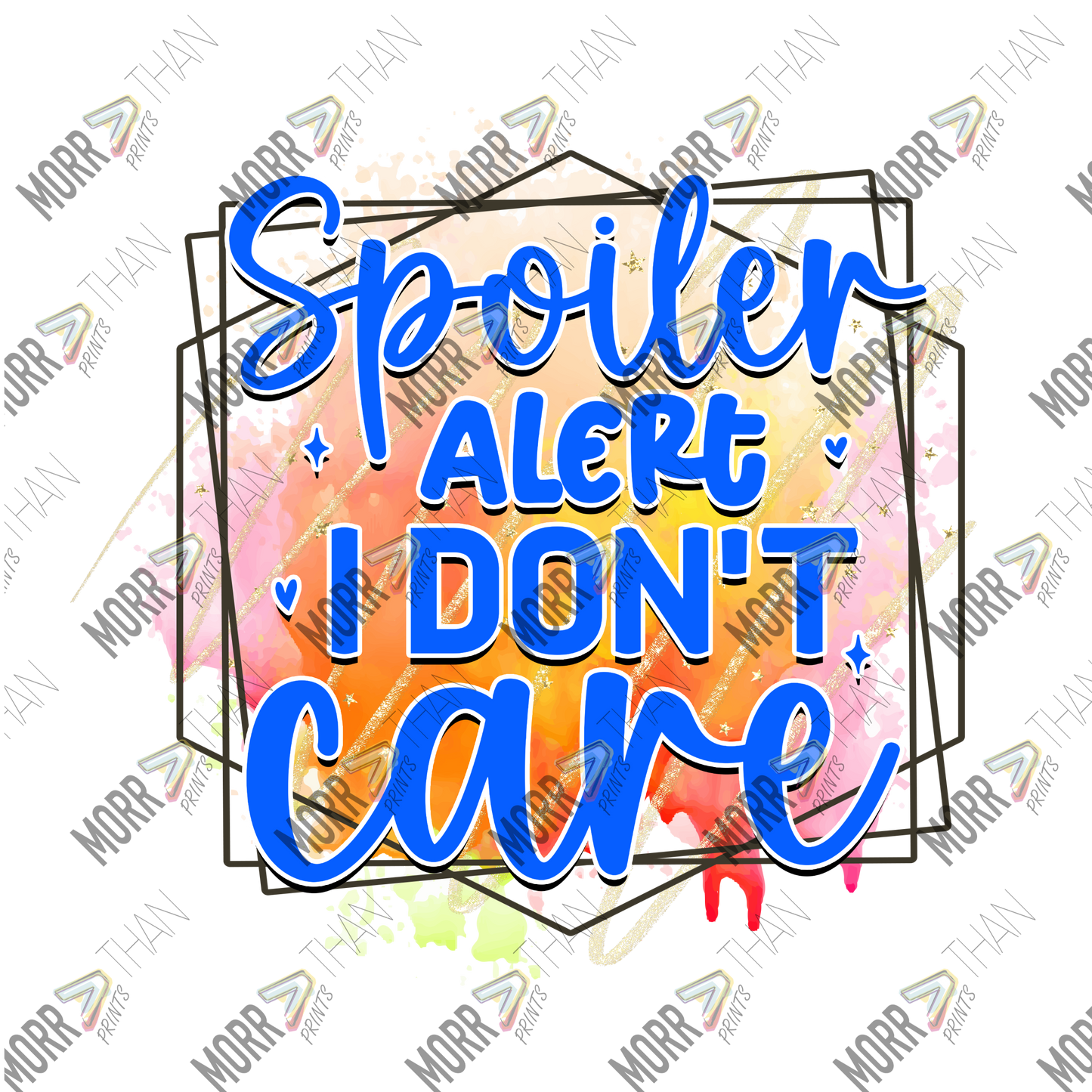 Spoiler Alert I Don't Care