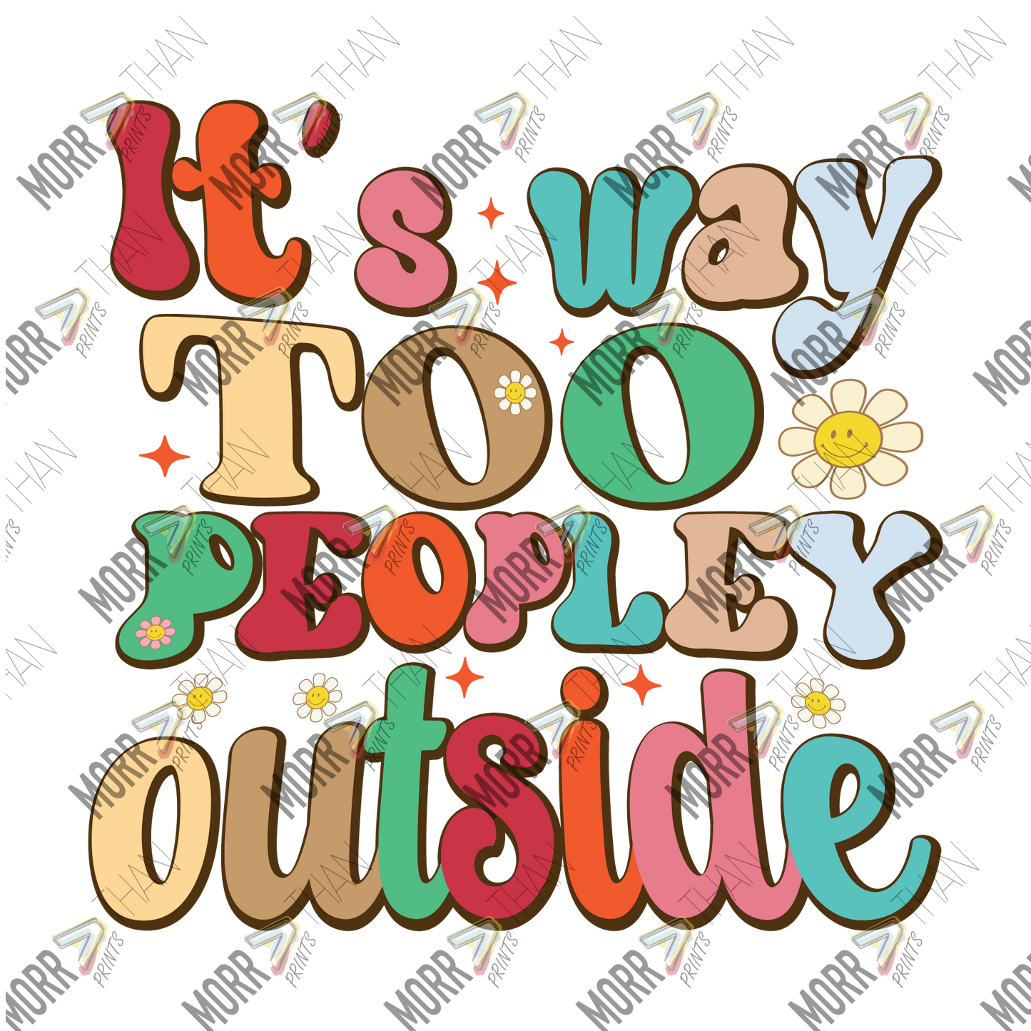 Its Way Too Peopley Outside