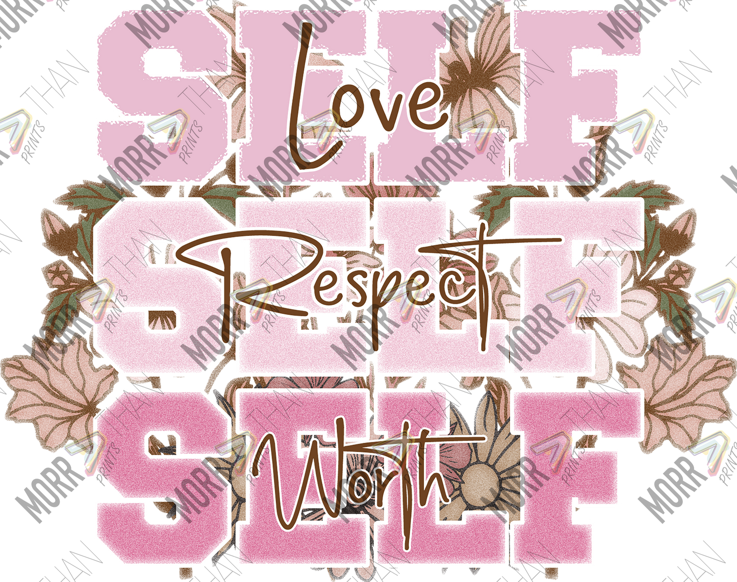 Self Love Self Respect Self Worth DTF Print