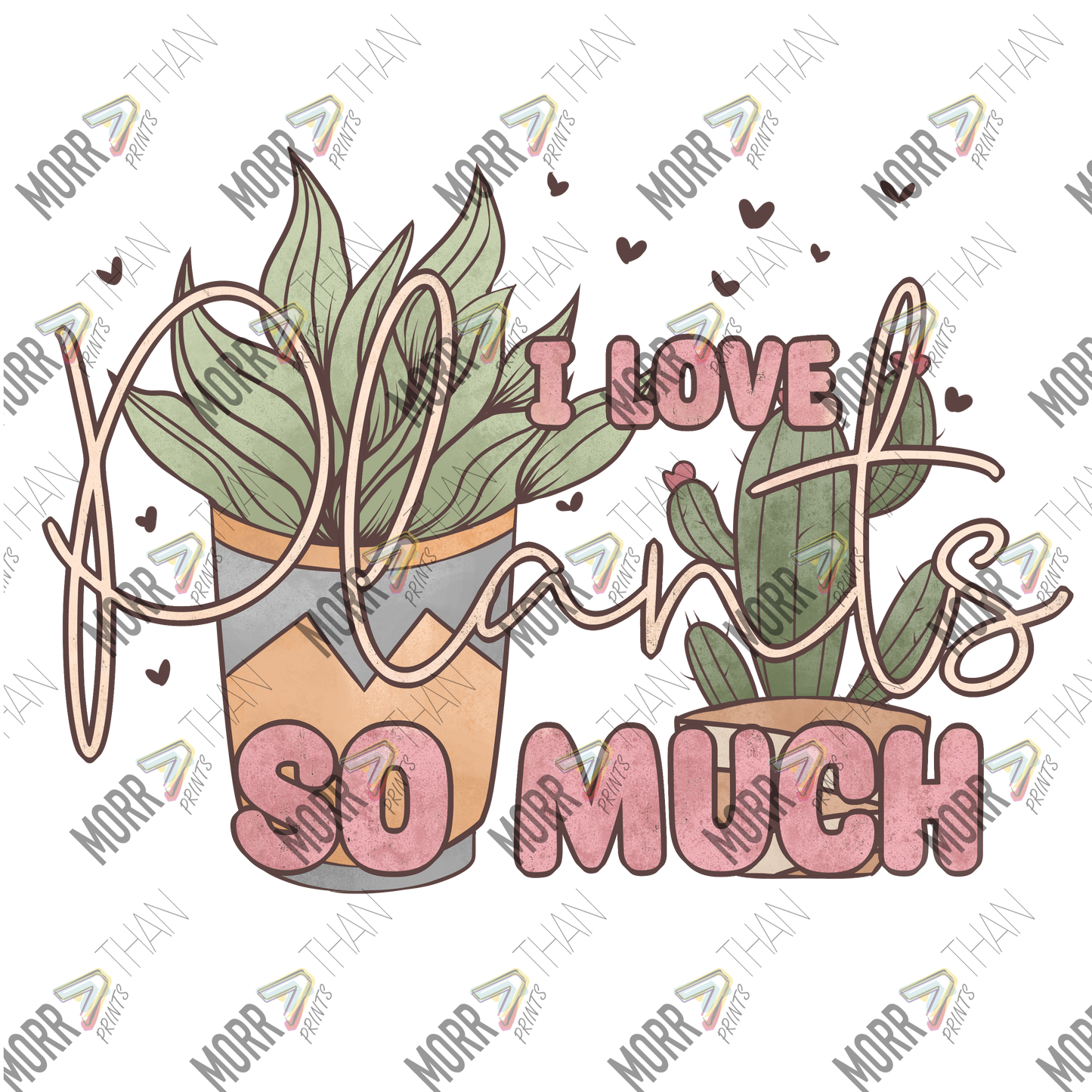 I Love Plants So Much Cursive