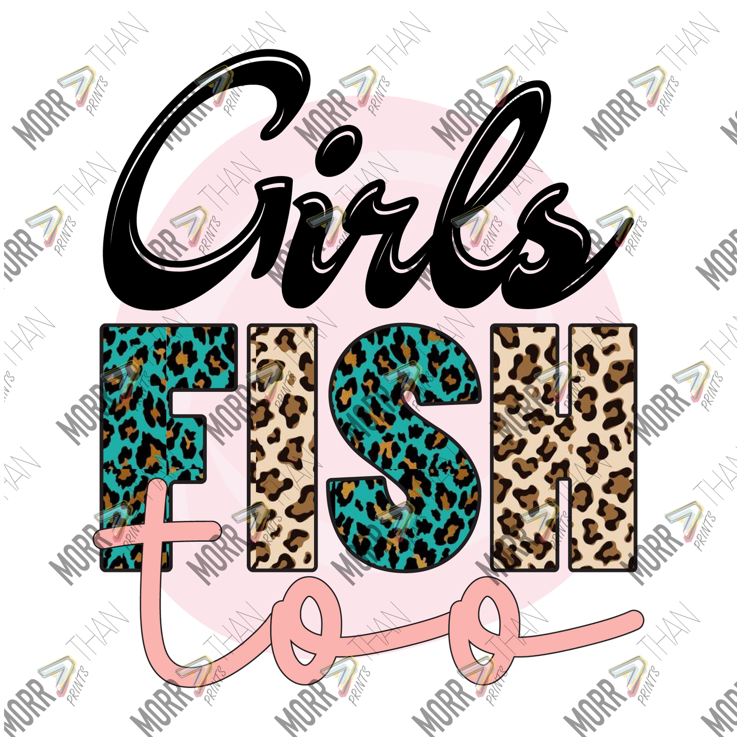 Girls Fish Too Leopard