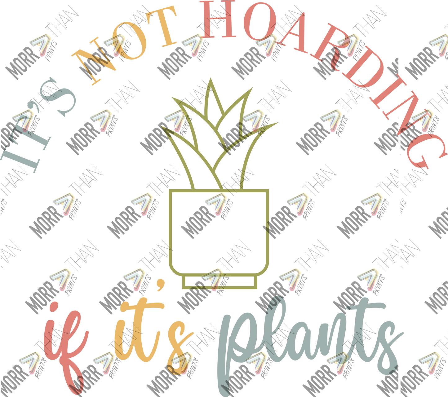 Its Not Hoarding If It's Plants