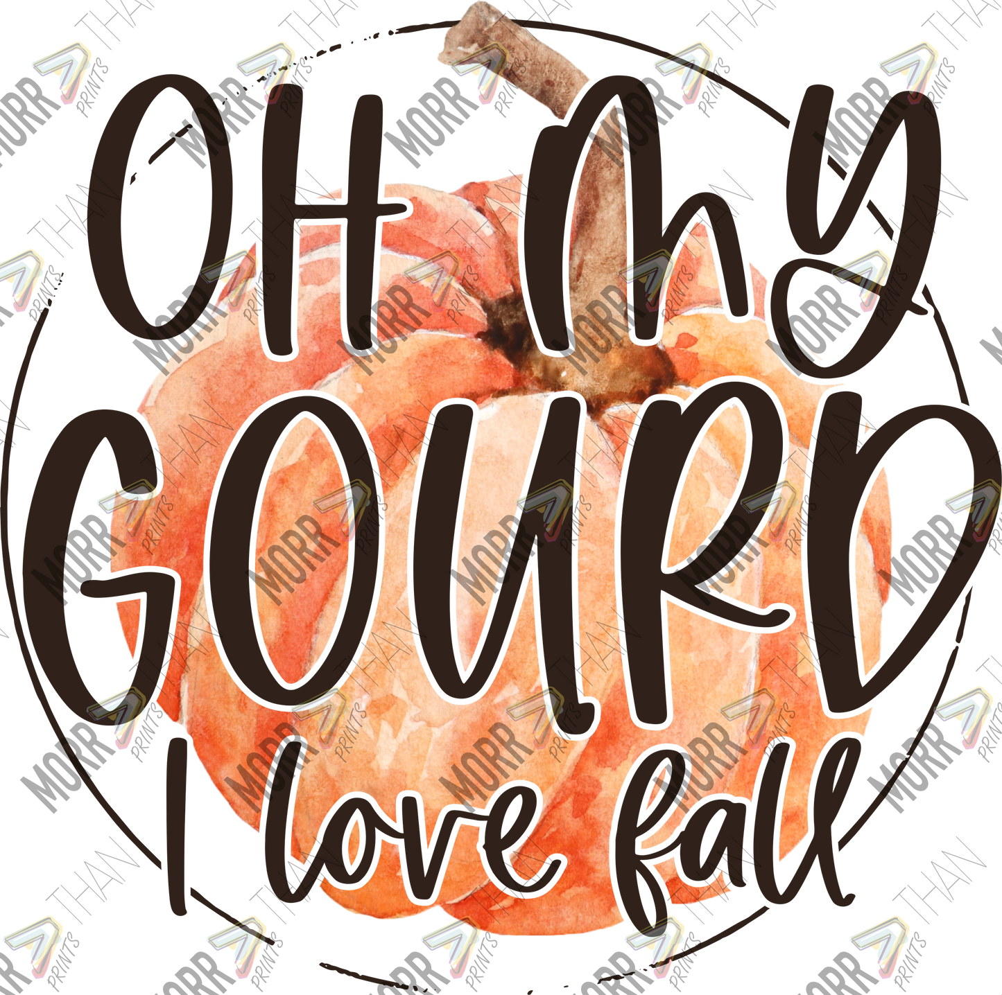 Oh My Gourd I Love Fall DTF Print