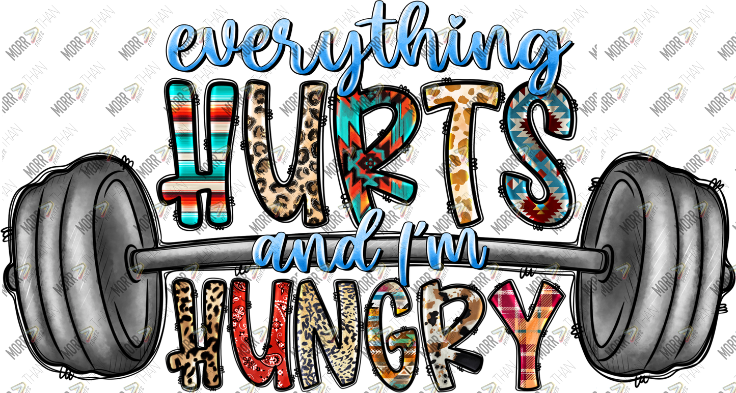 Everything Hurts and I'm Hungry