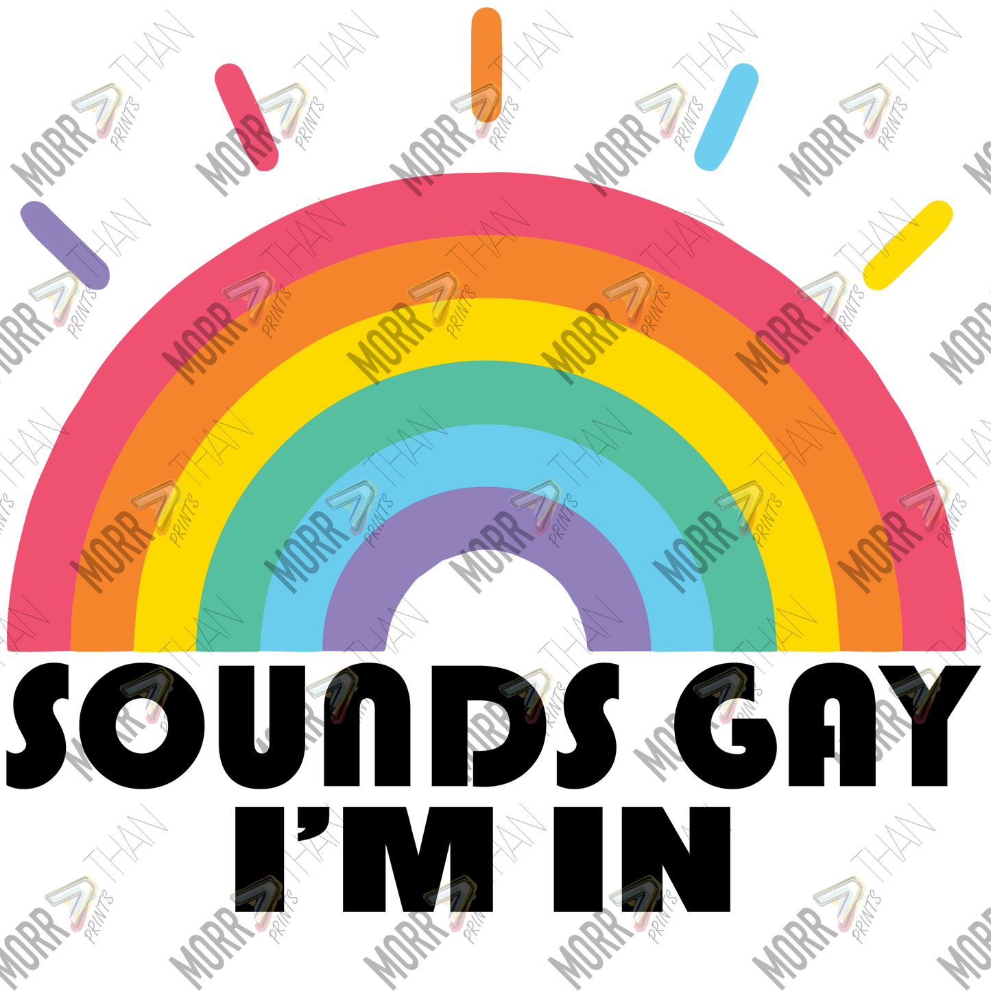 Sounds Gay I'm In Rainbow