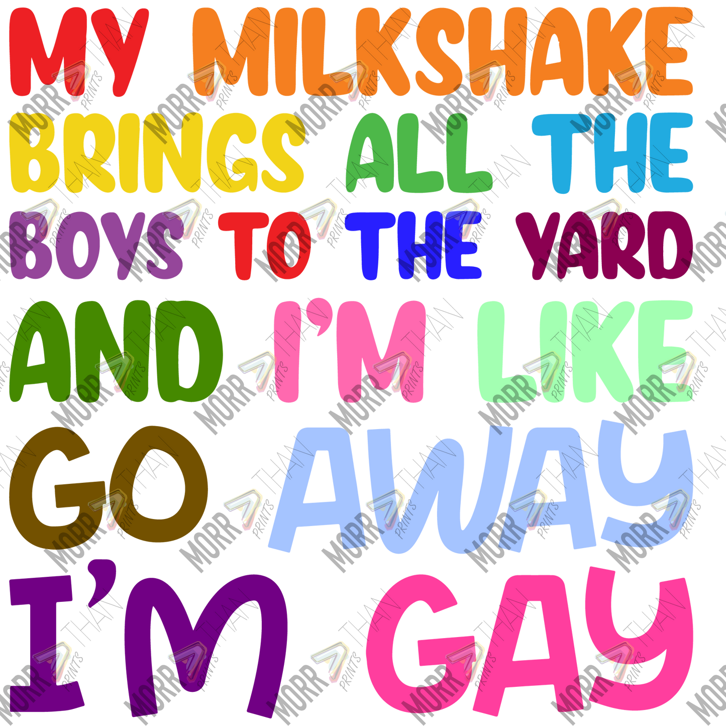 Milkshake Brings Boys to The Yard. Go Away